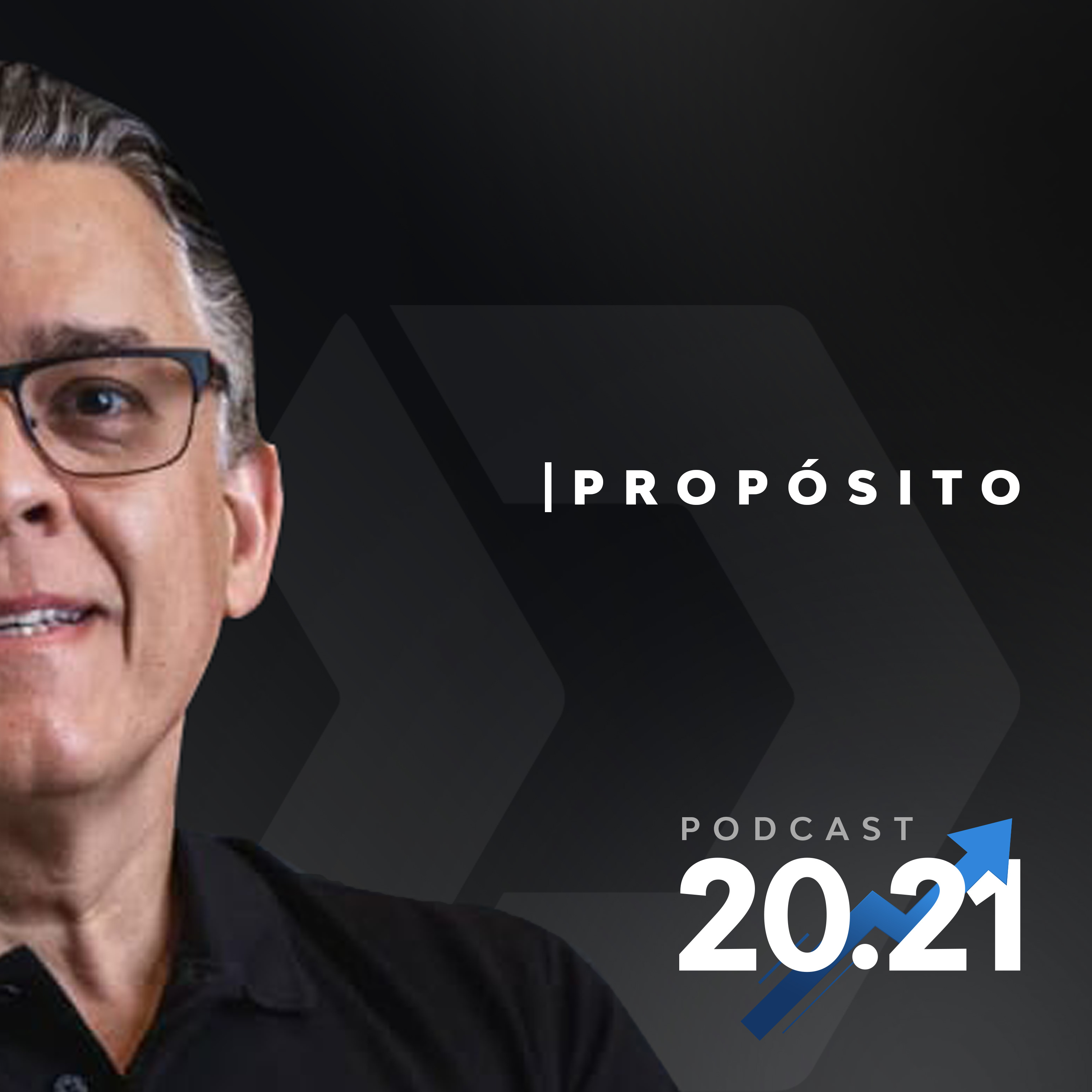 Podcast 2021 | EP.02 - Propósito episode artwork