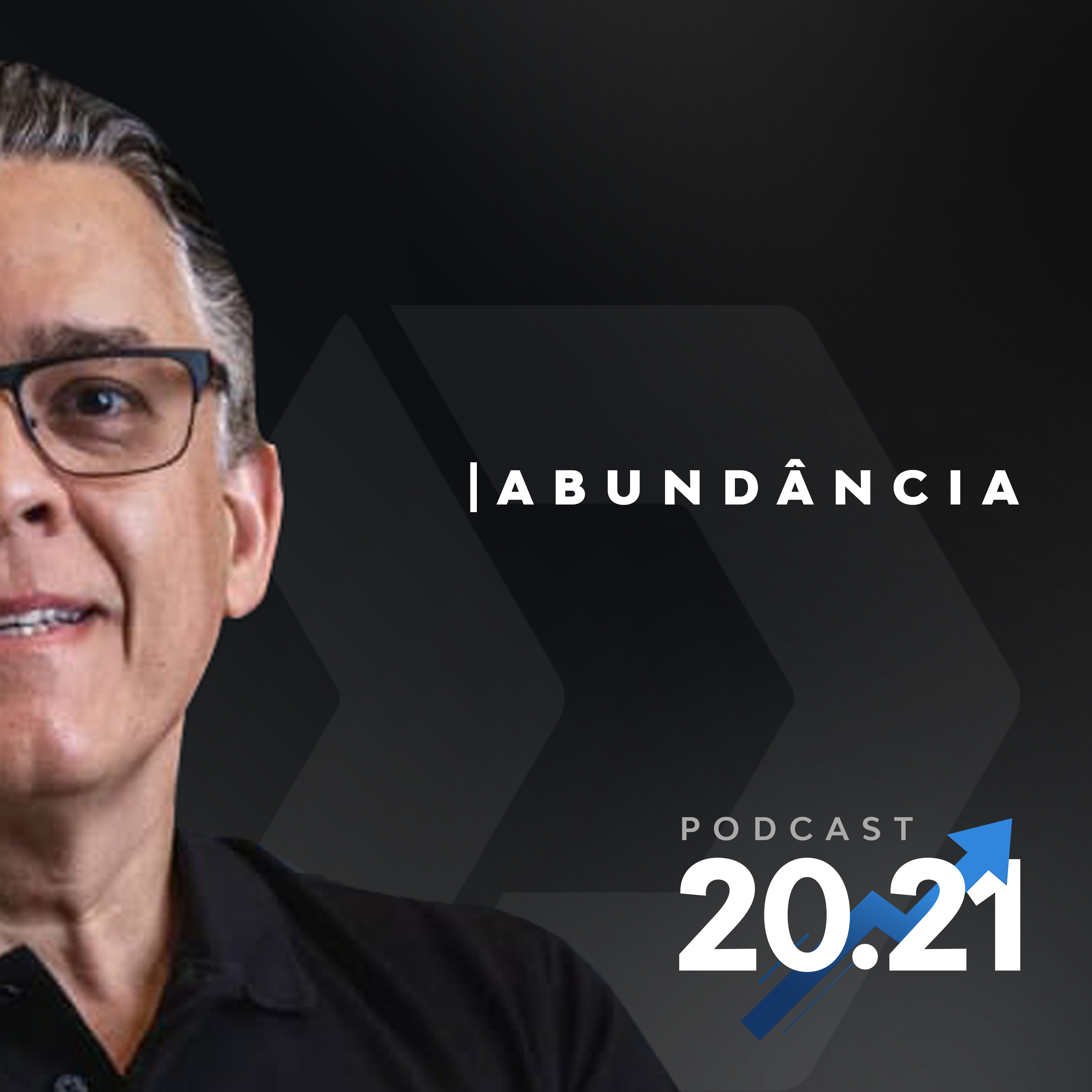 Podcast 2021 | EP.03 - Abundância episode artwork