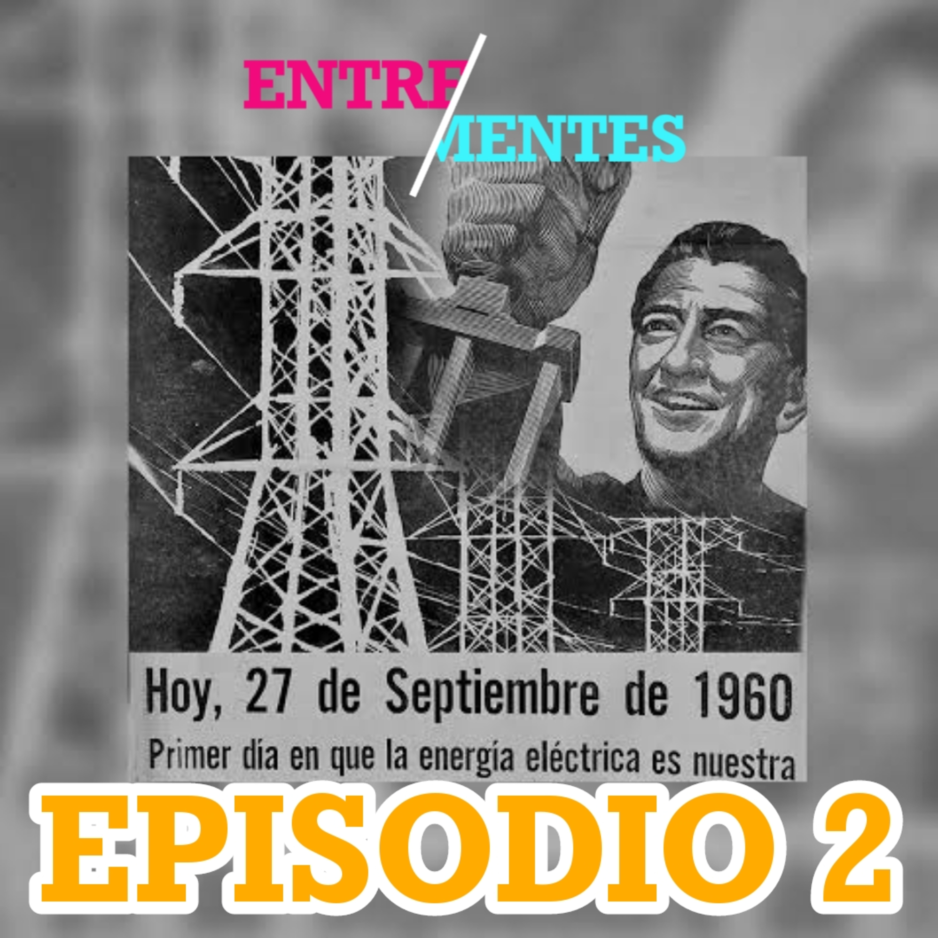EPISODIO 2 Reforma eléctrica 2021  episode artwork