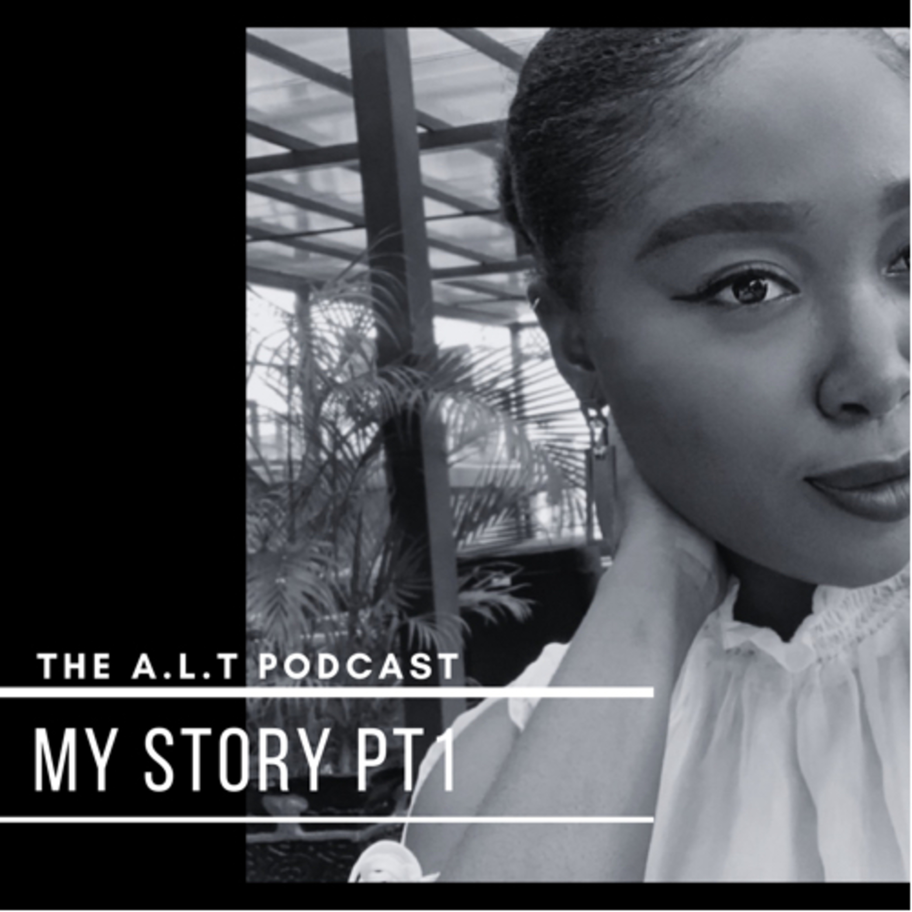 My Story pt 1
