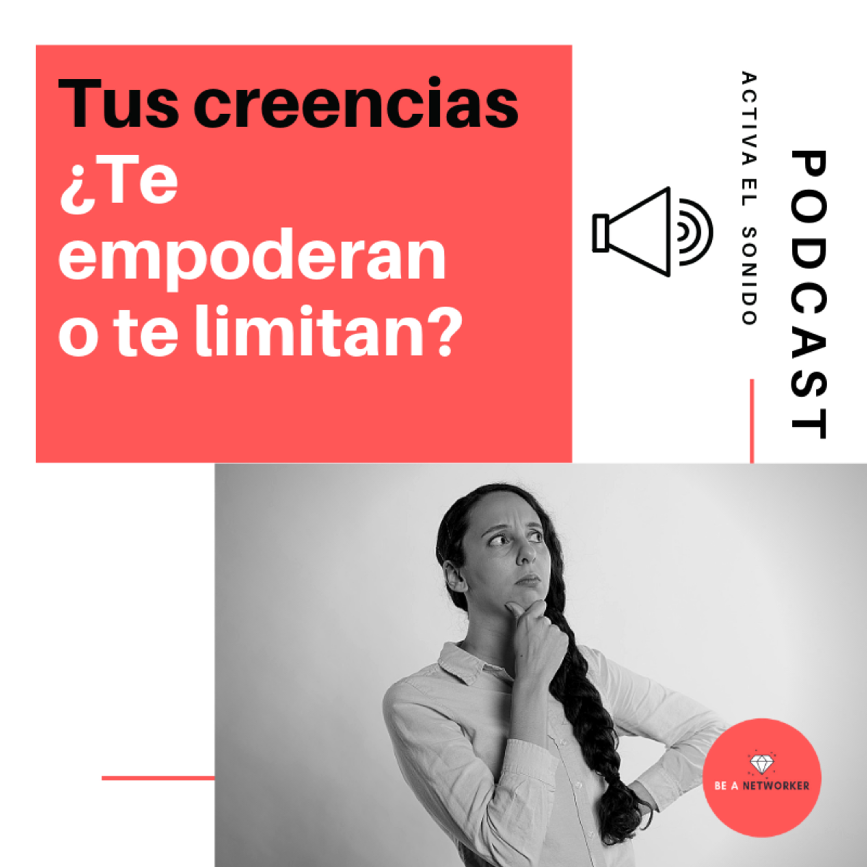 Tus creencias ¿Te empoderan o te limitan? episode artwork