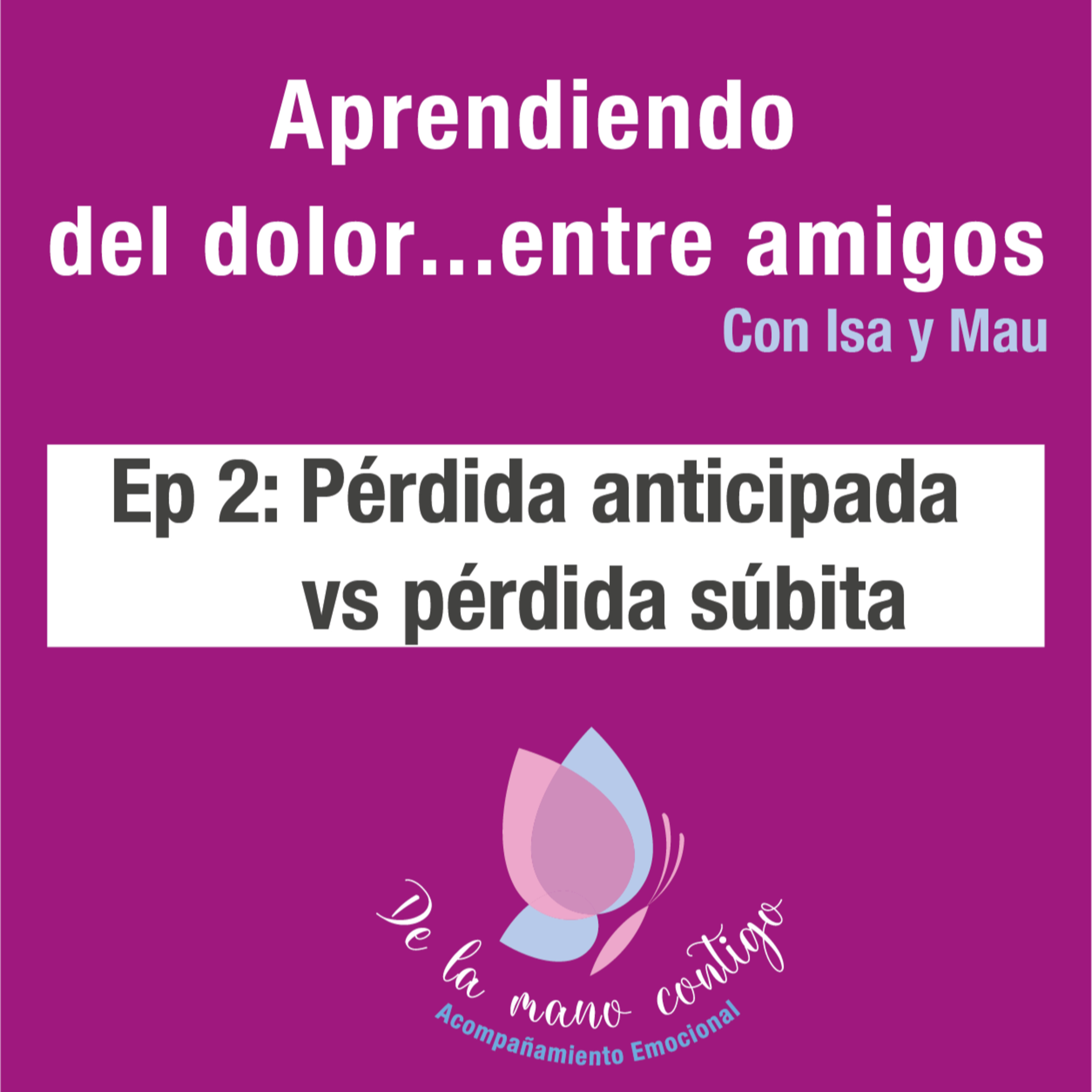 De la mano contigo - Aprendiendo del dolor...entre amigos