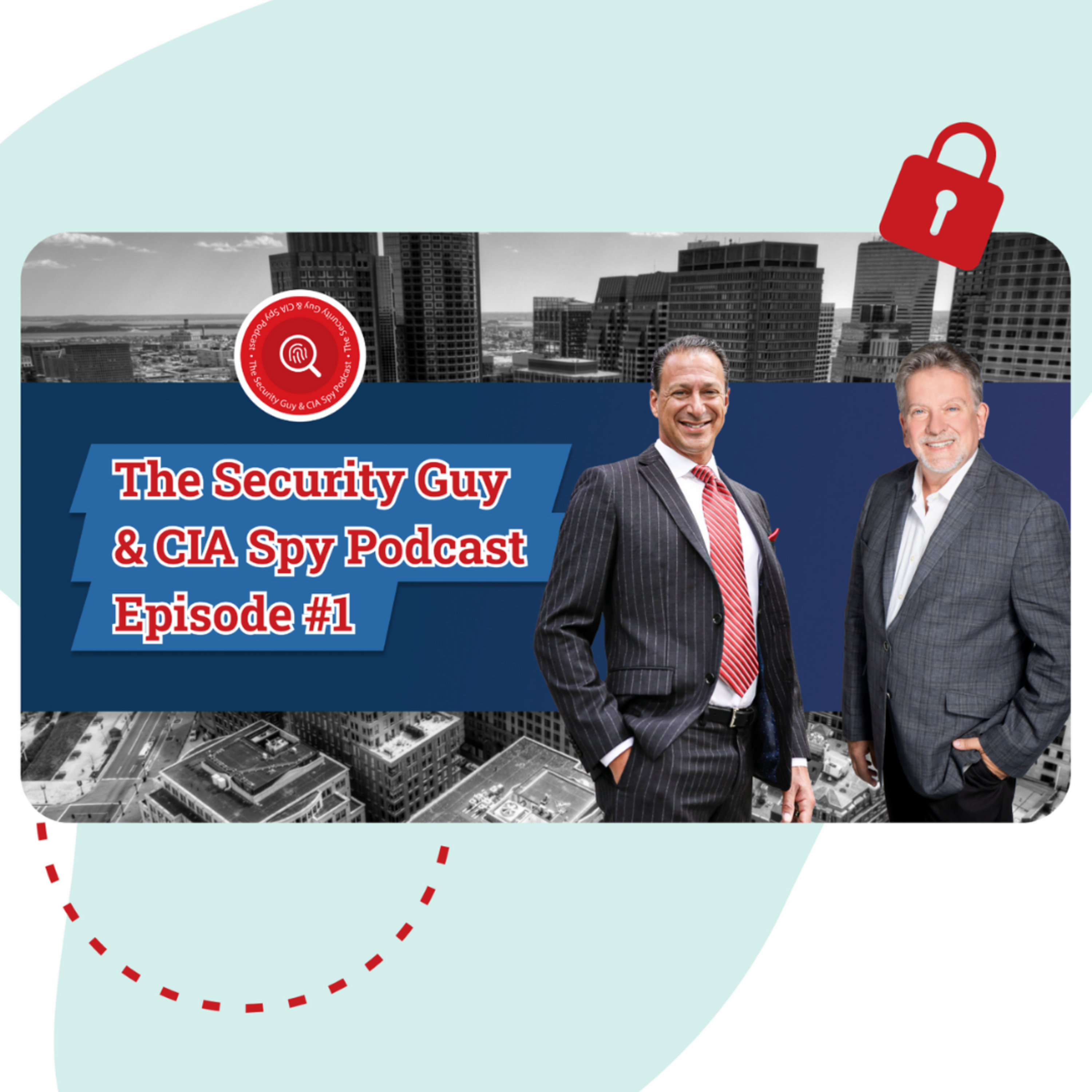 The Security Guy and CIA Spy PodBroadcast by Robert Siciliano and Peter Warmka