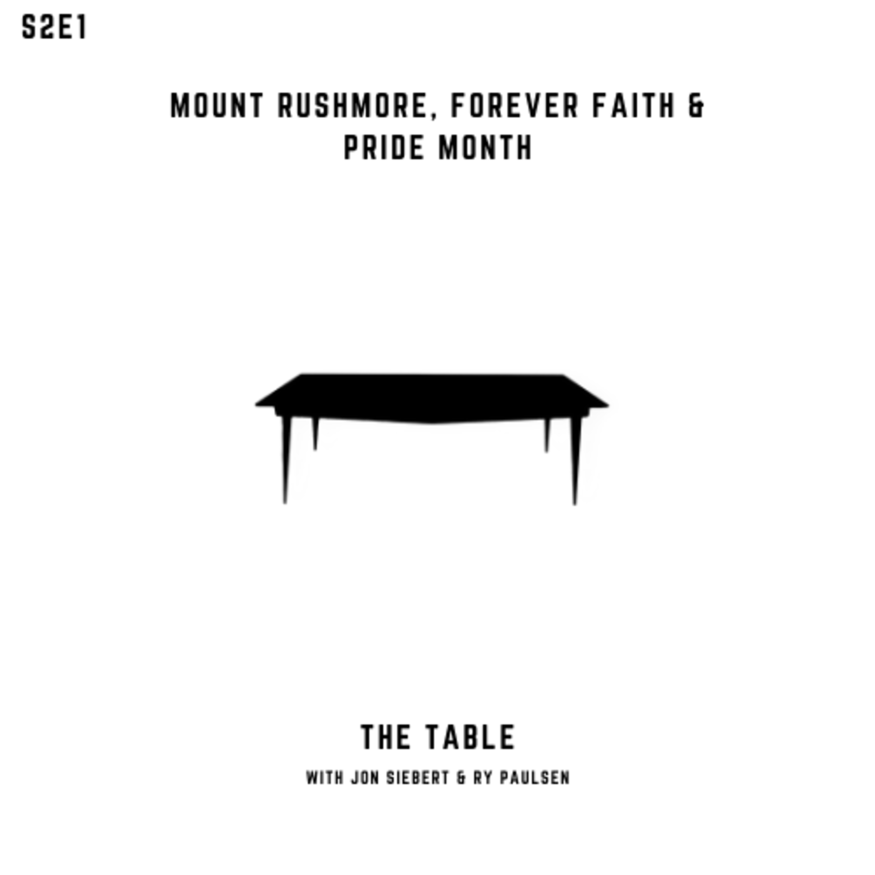 Mount Rushmore, Forever Faith & Pride Month episode artwork