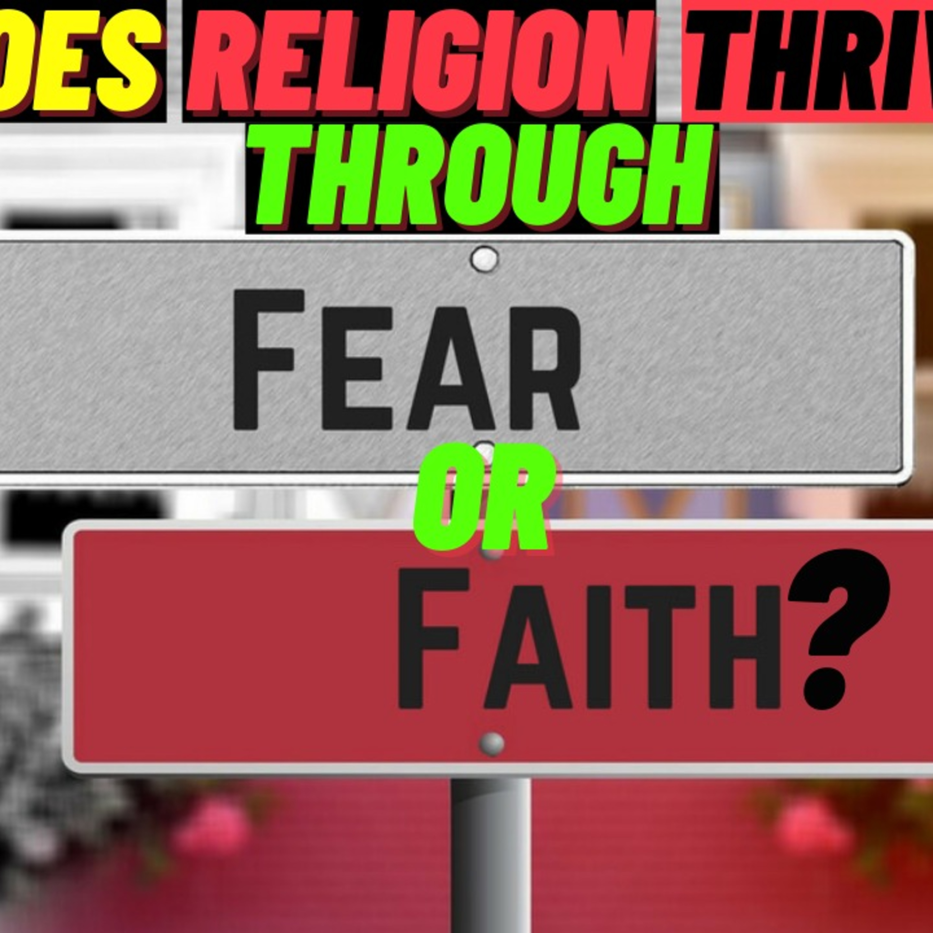 Does Religion Thrive Through FEAR or FAITH? | 5 Roundz | S02 Round 4 episode artwork