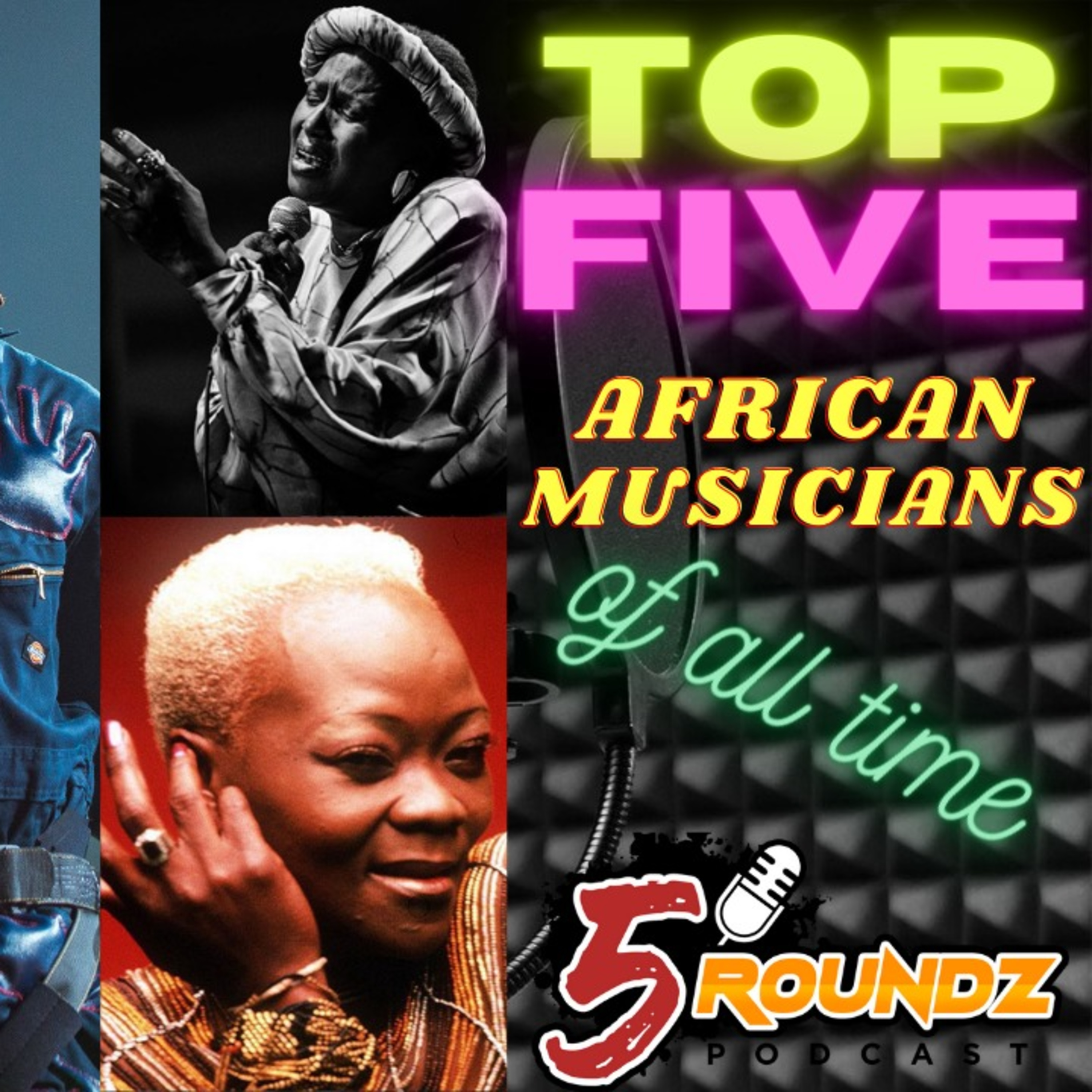 Top 5 African Musicians Of All Time | 5Roundz | S02 Round 5  episode artwork