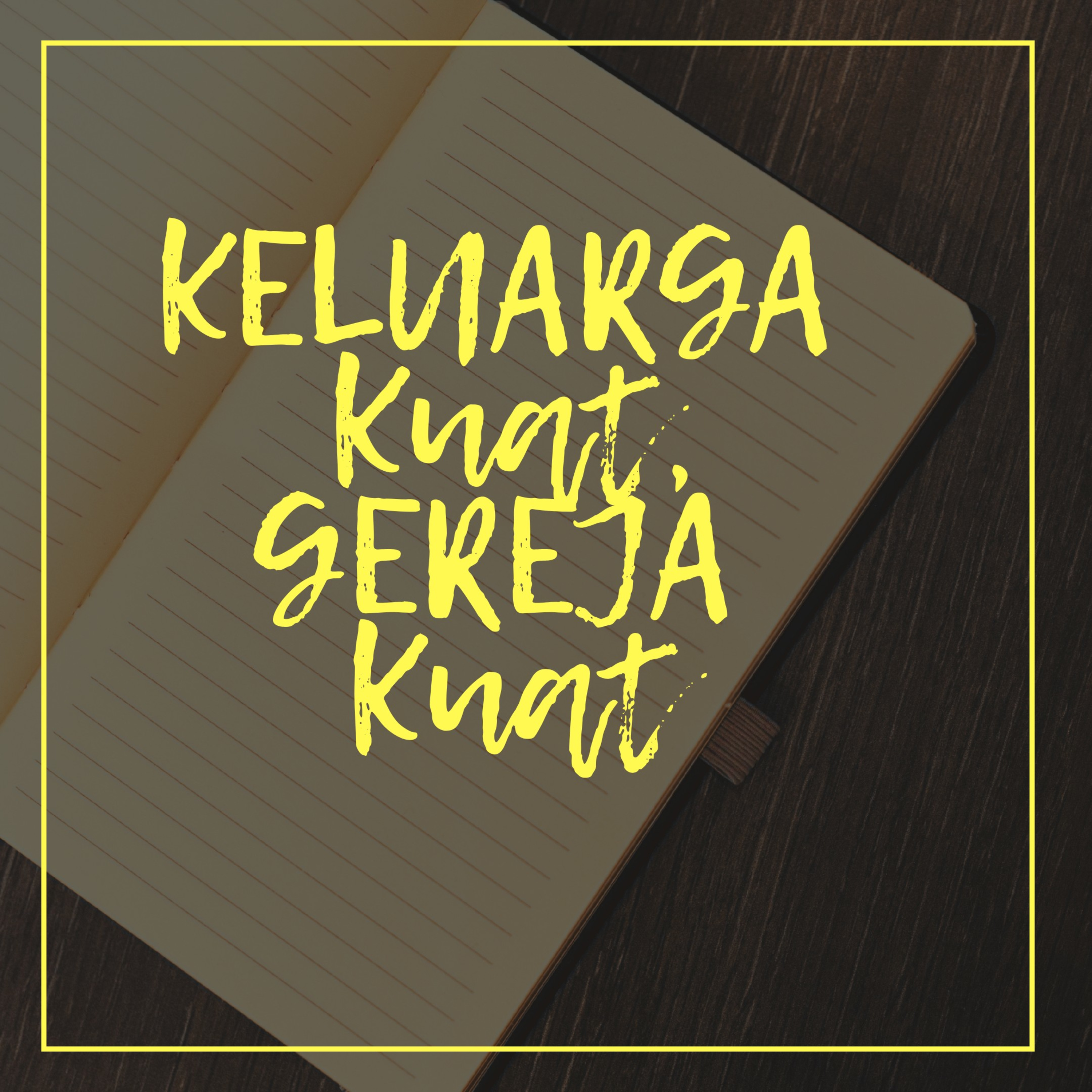 KELUARGA Kuat, GEREJA Kuat (Parents Day) episode artwork