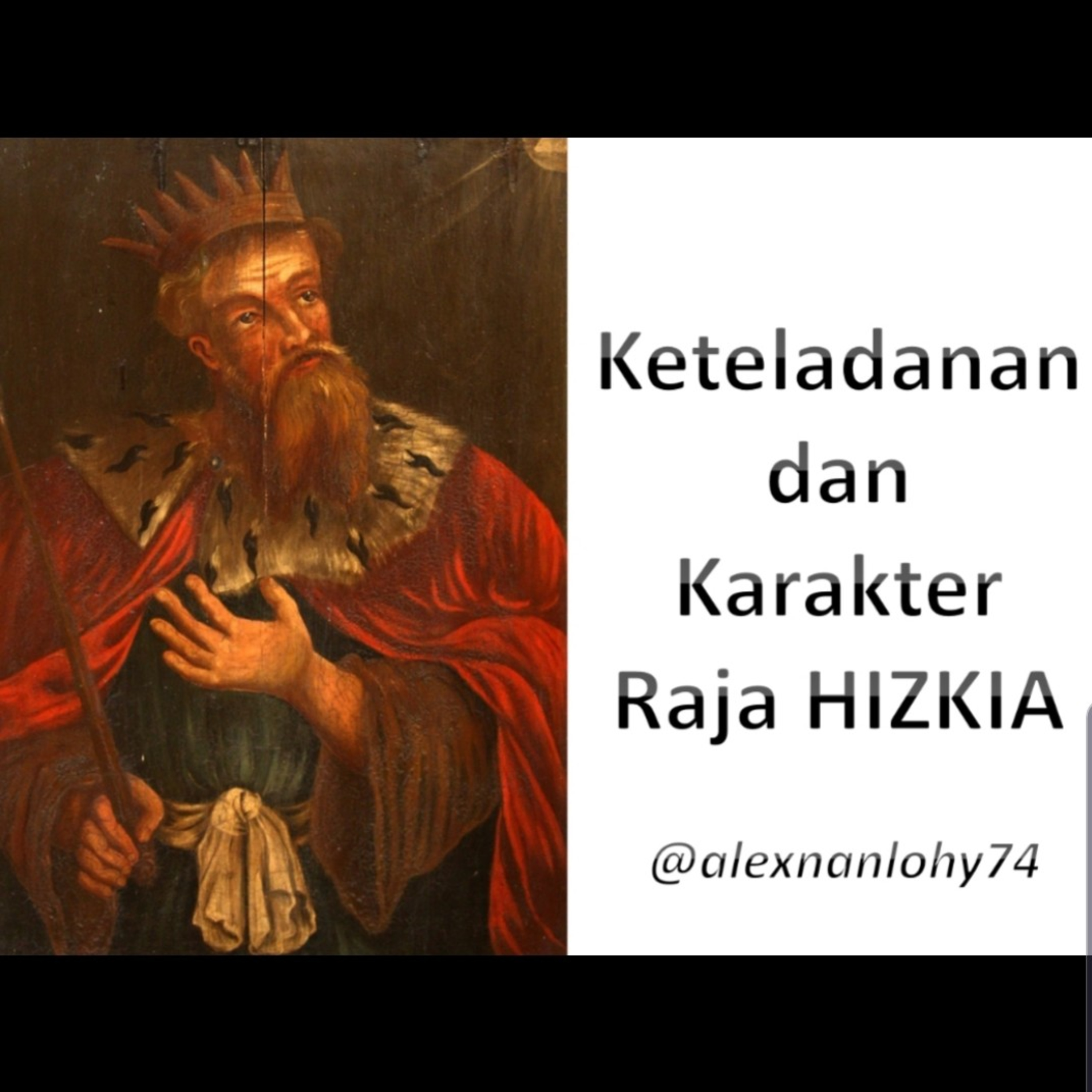 Teladan dan Karakter Raja HIZKIA - Eksposisi 2 Raja² 18:1-7a