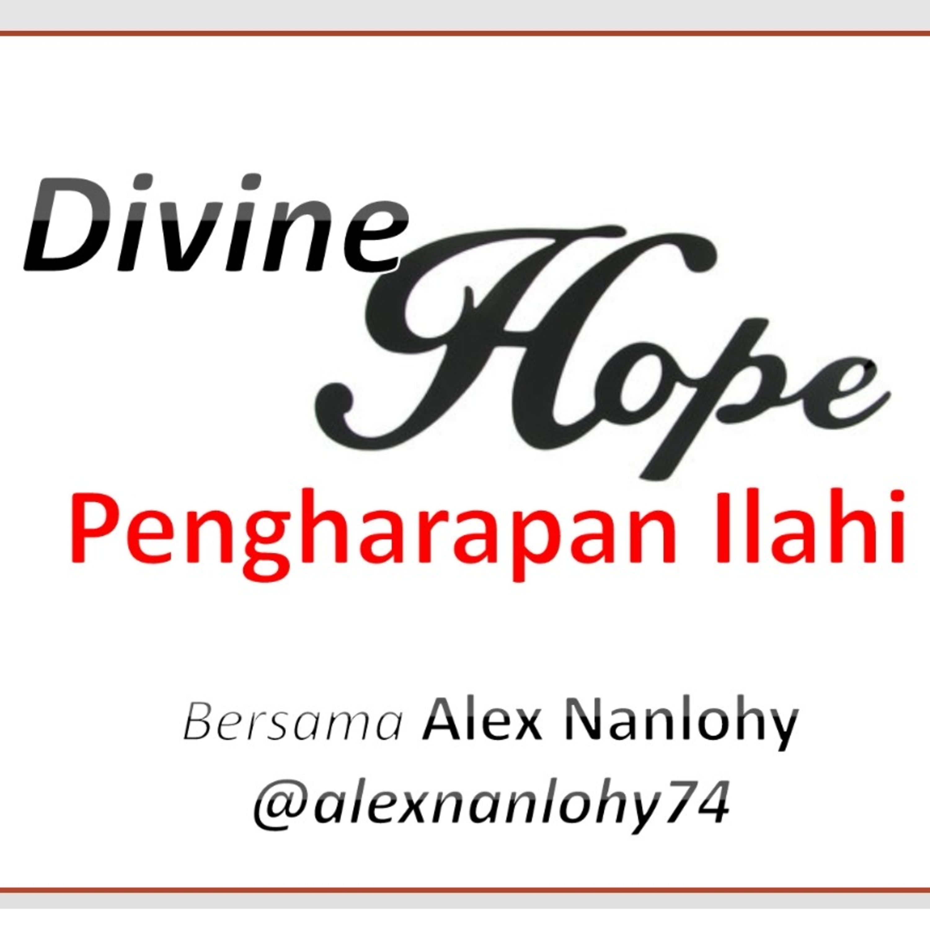 Divine Hope (Pengharapan Ilahi) - Renungan Akhir Tahun