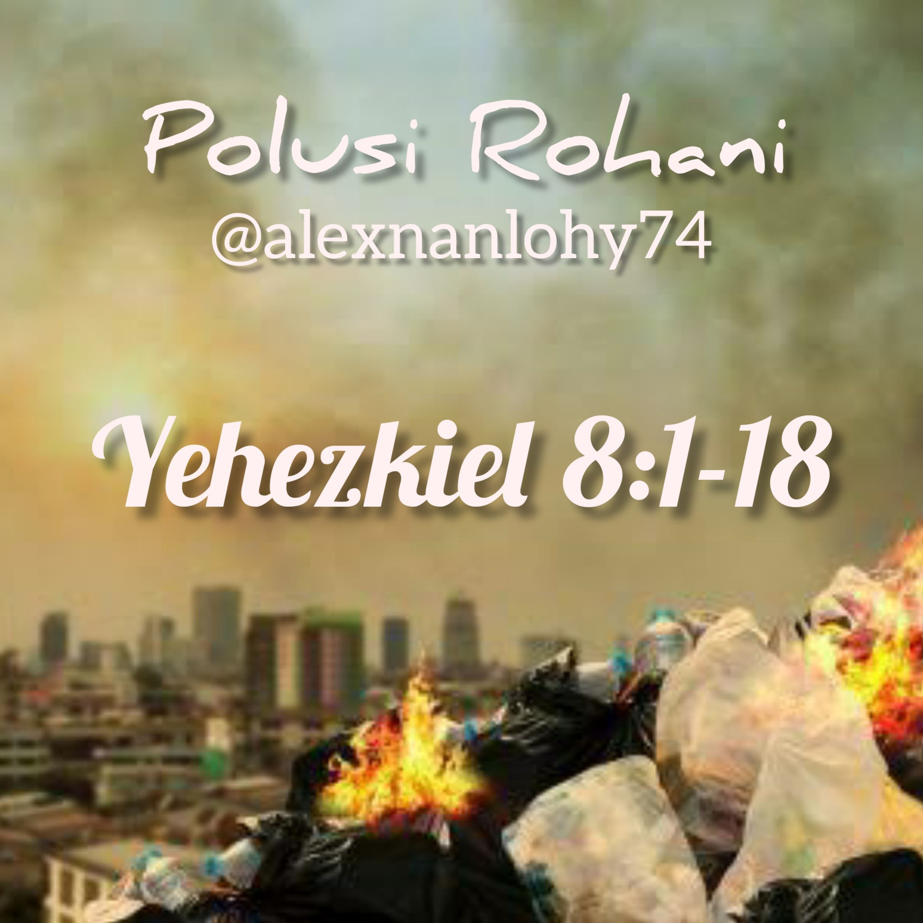 Polusi Rohani - Eksposisi Yehezkiel 8:1-18 episode artwork