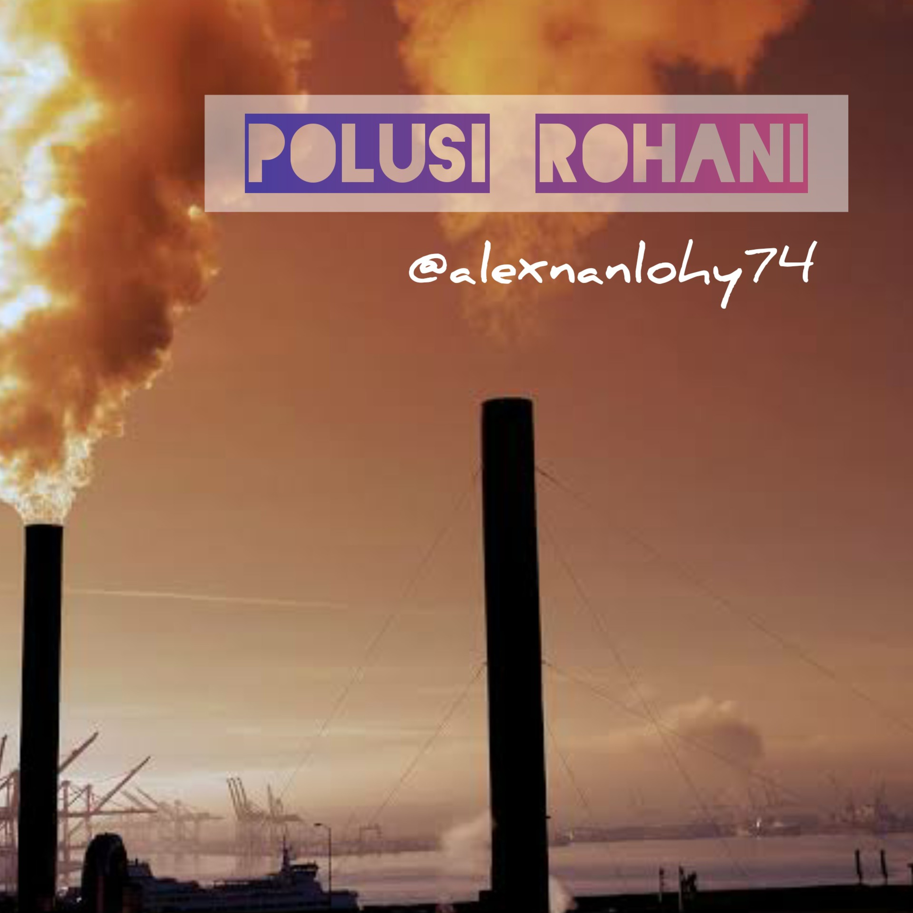 Bahaya Polusi Rohani