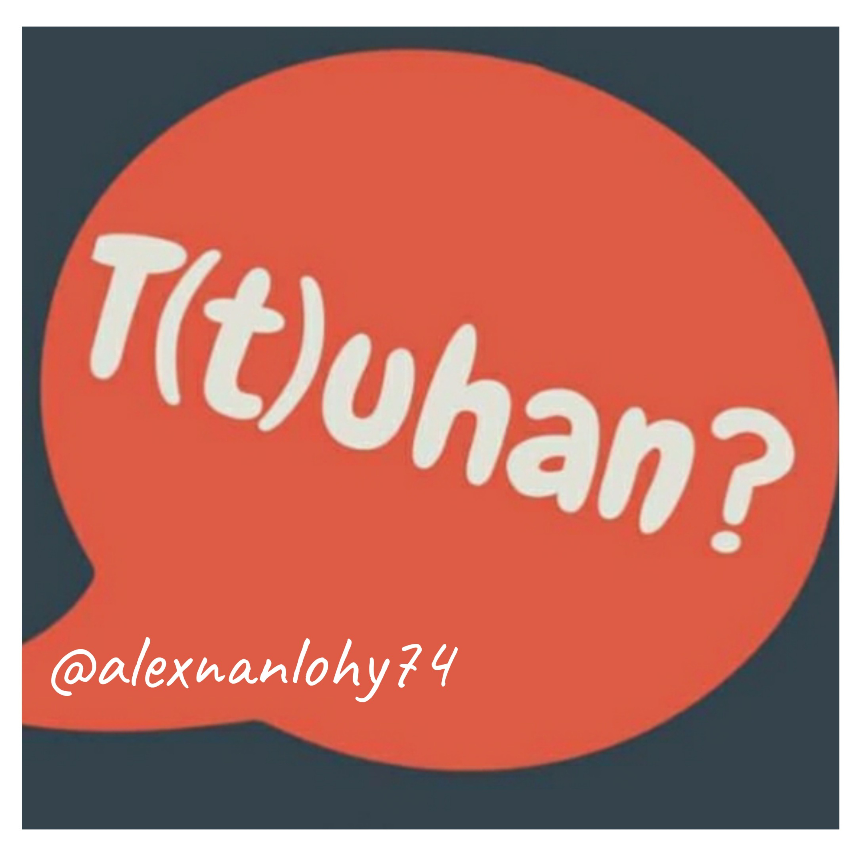 T(t)uhan ?