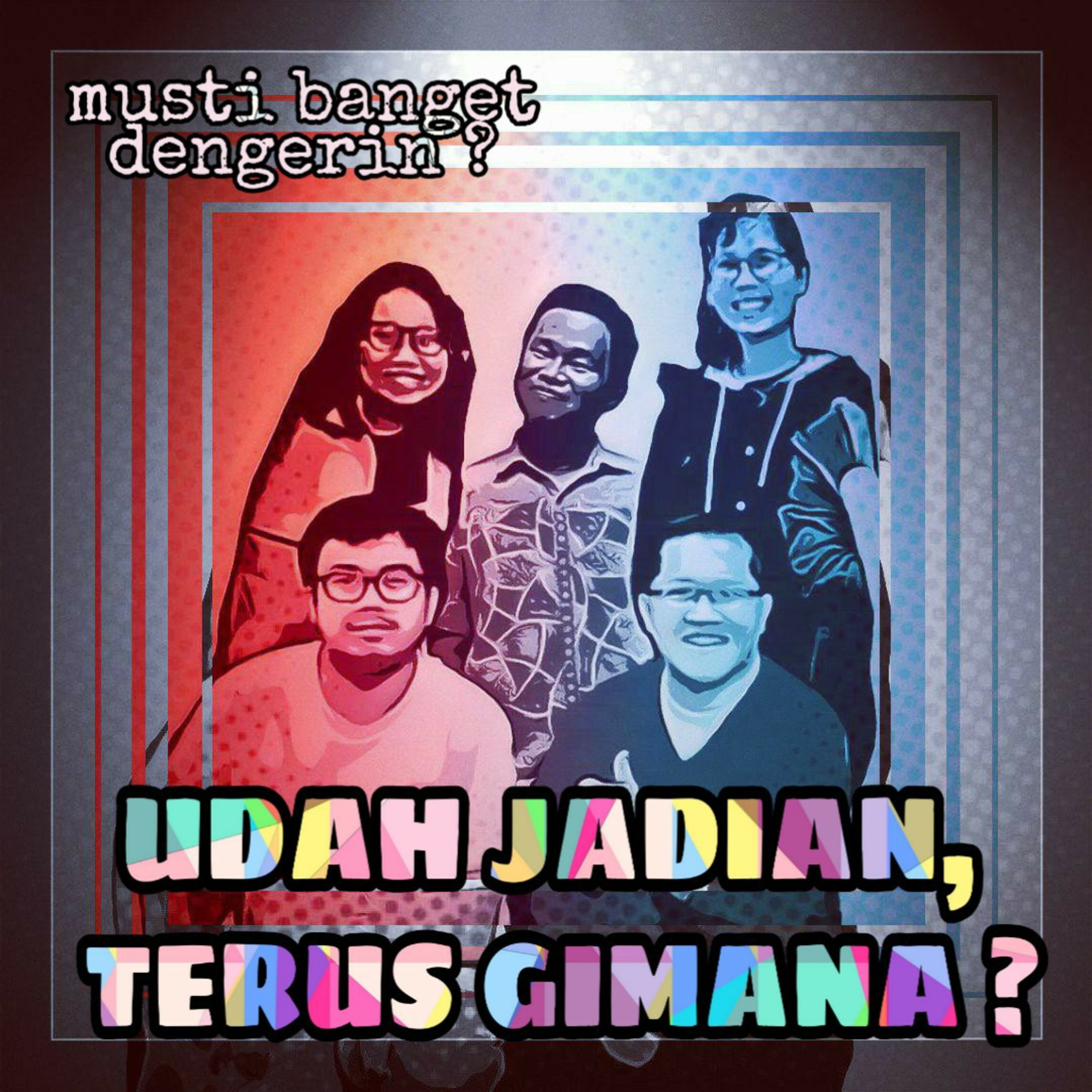 MBD14 - UDAH JADIAN, TERUS GIMANA?
