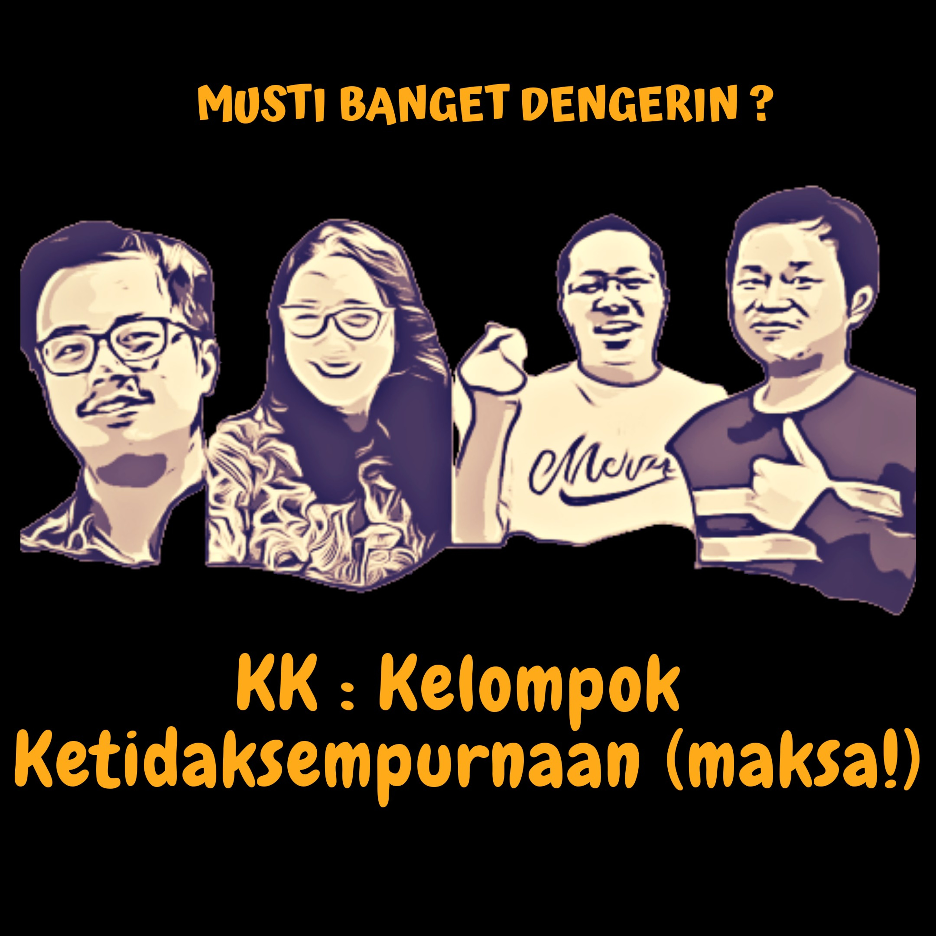 MBD16 - KK: Kelompok Ketidaksempurnaan (maksa!) episode artwork
