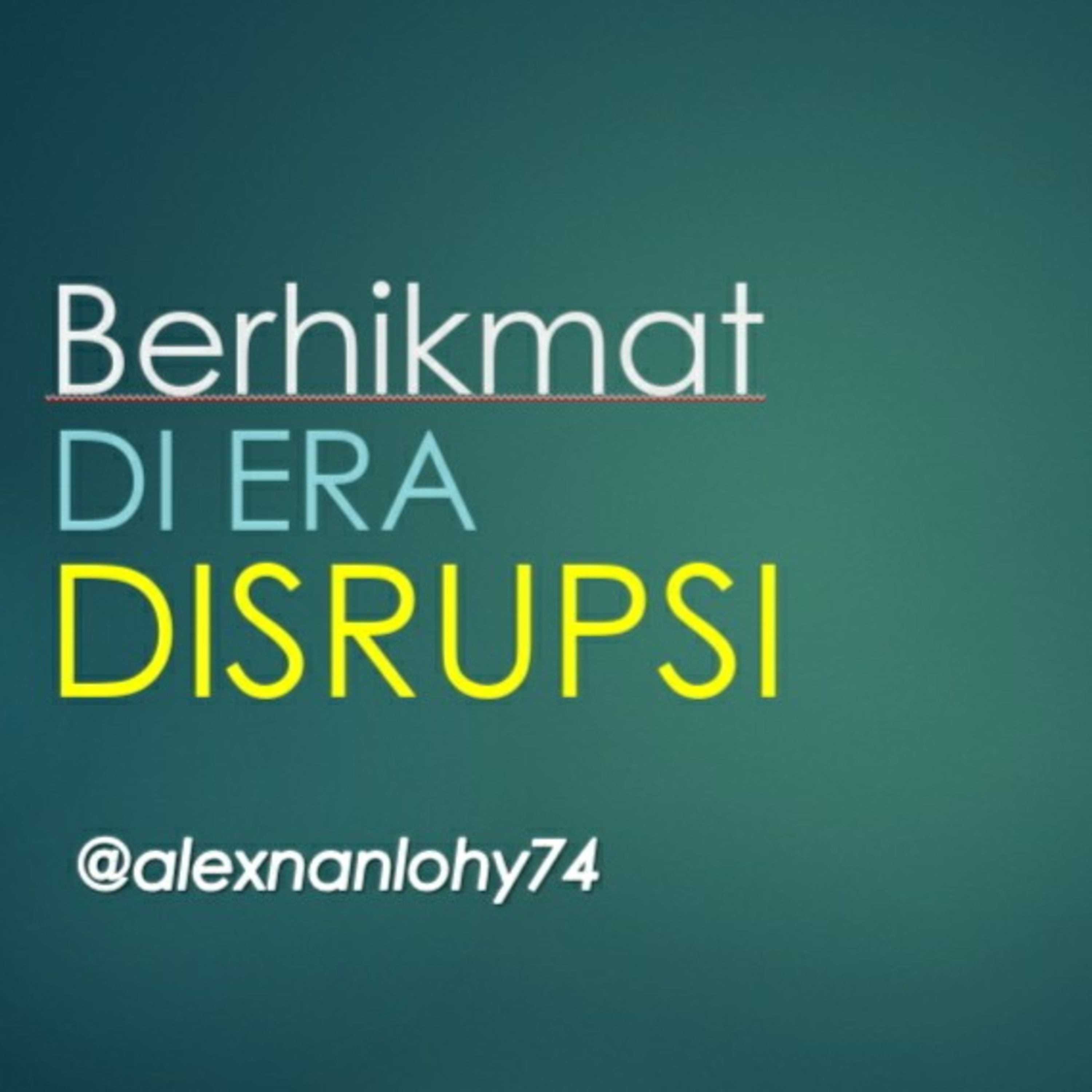 BERHIKMAT DI ERA DISRUPSI