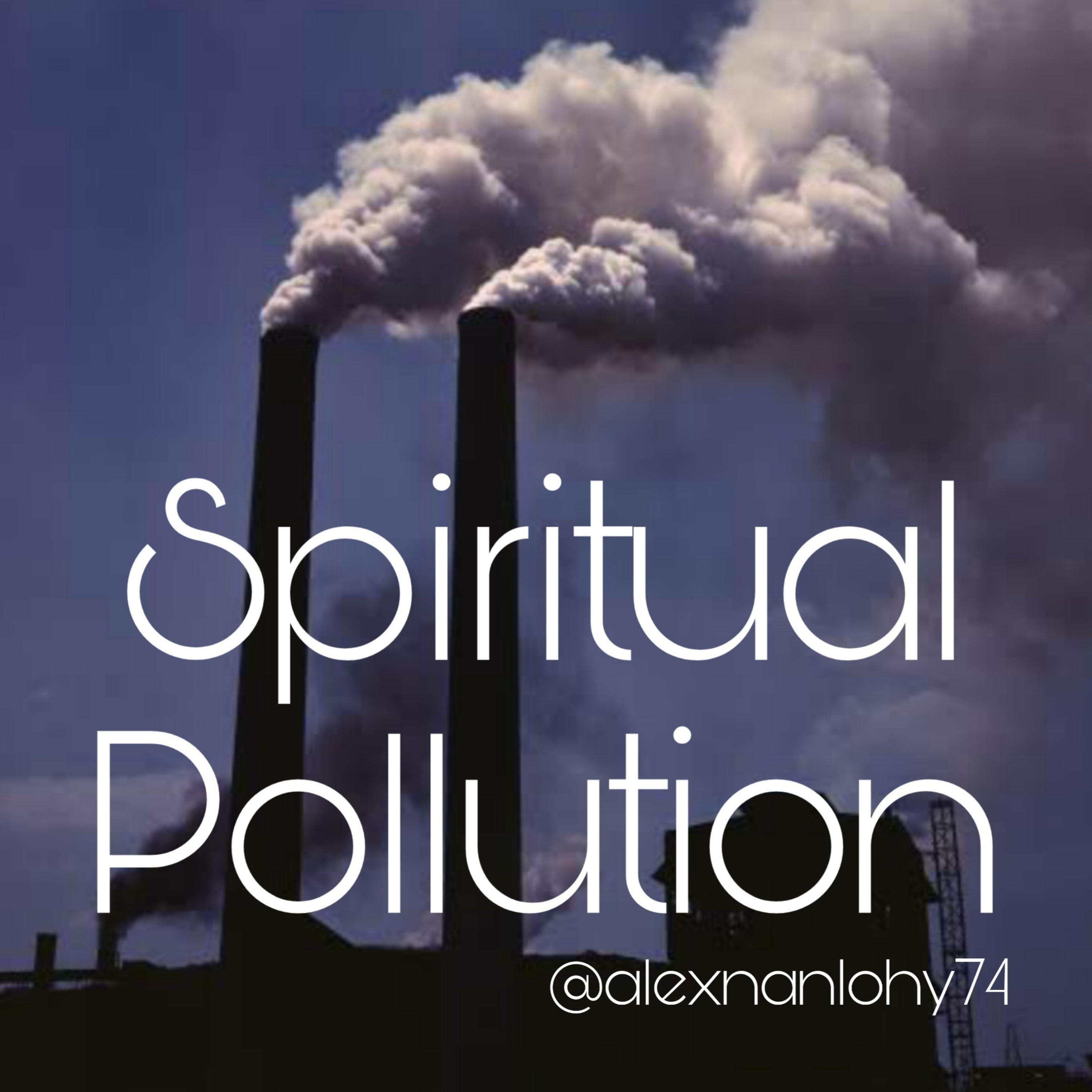 SPIRITUAL POLLUTION