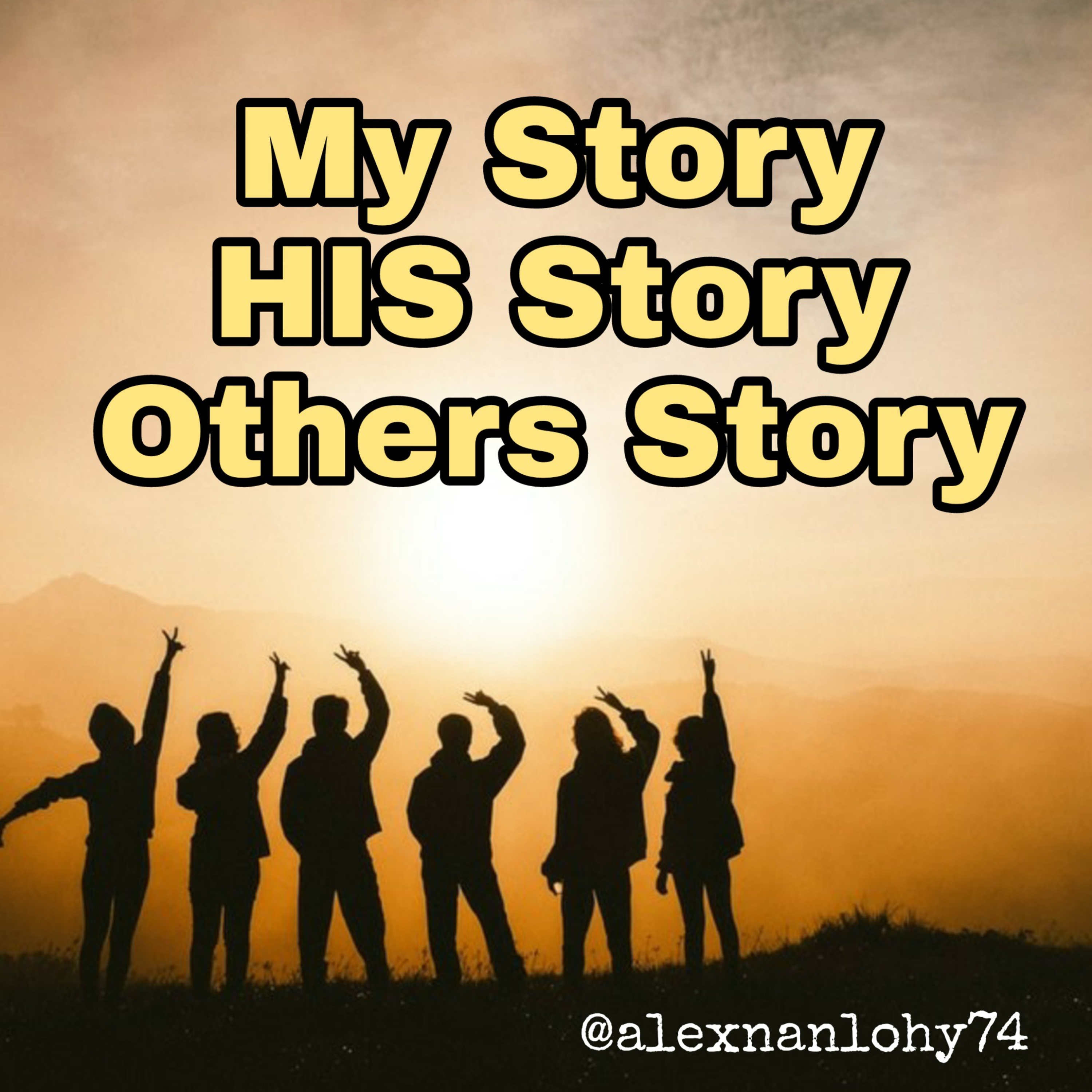 MY STORY, HIS STORY, OTHERS STORY (Friendship Evangelism)