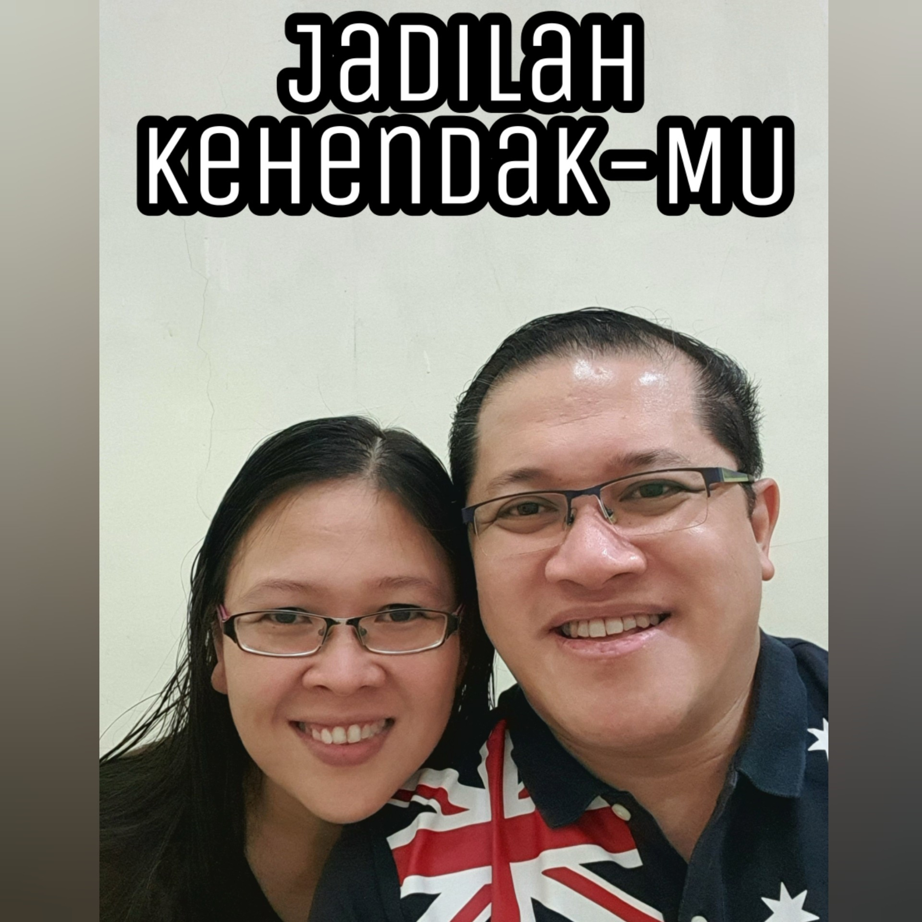 JADILAH KEHENDAK-MU