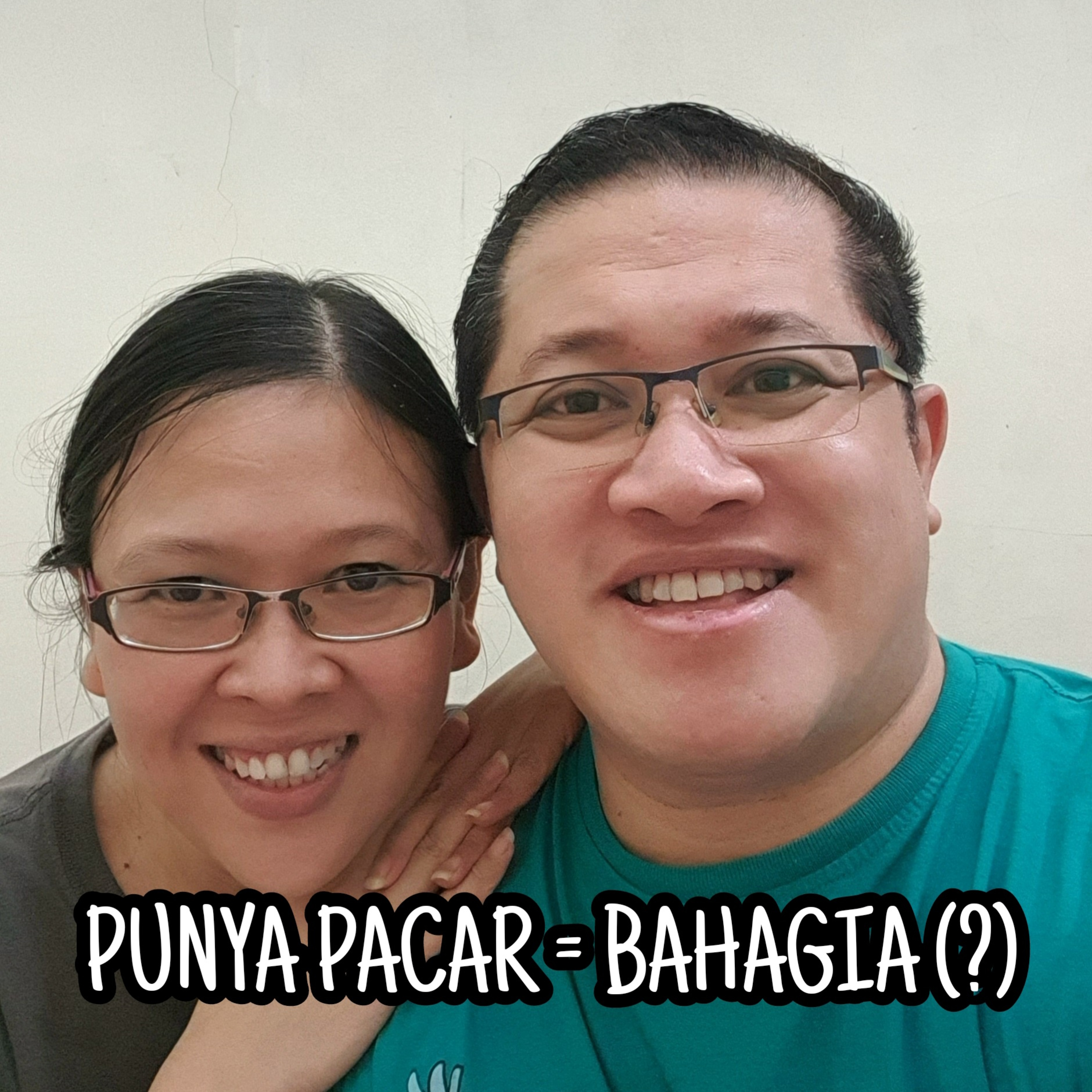 PUNYA PACAR = BAHAGIA (?)