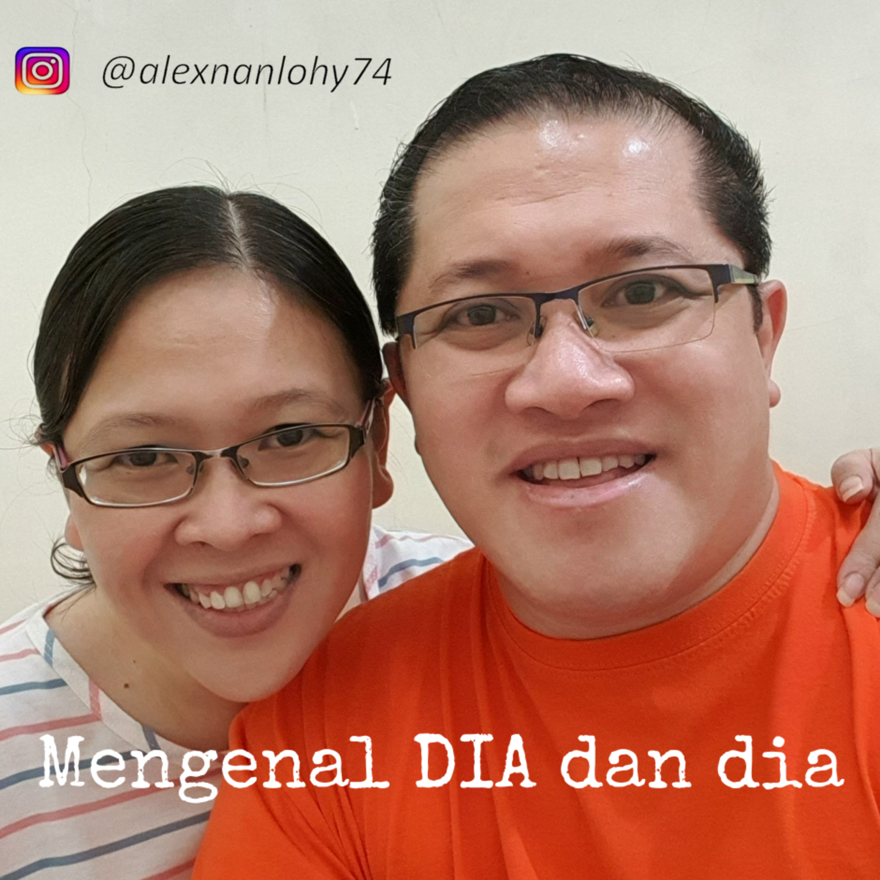 Mengenal DIA 🙏🏻 dan dia ❤