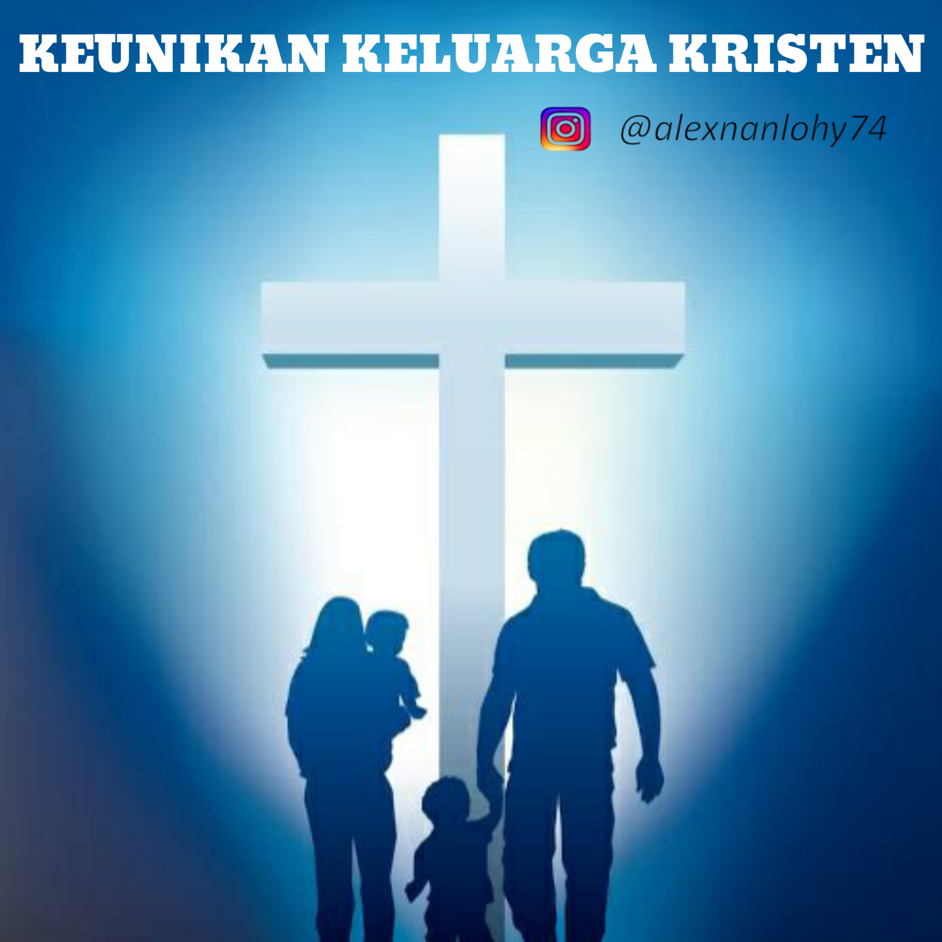 KEUNIKAN KELUARGA KRISTEN (Mazmur 128)