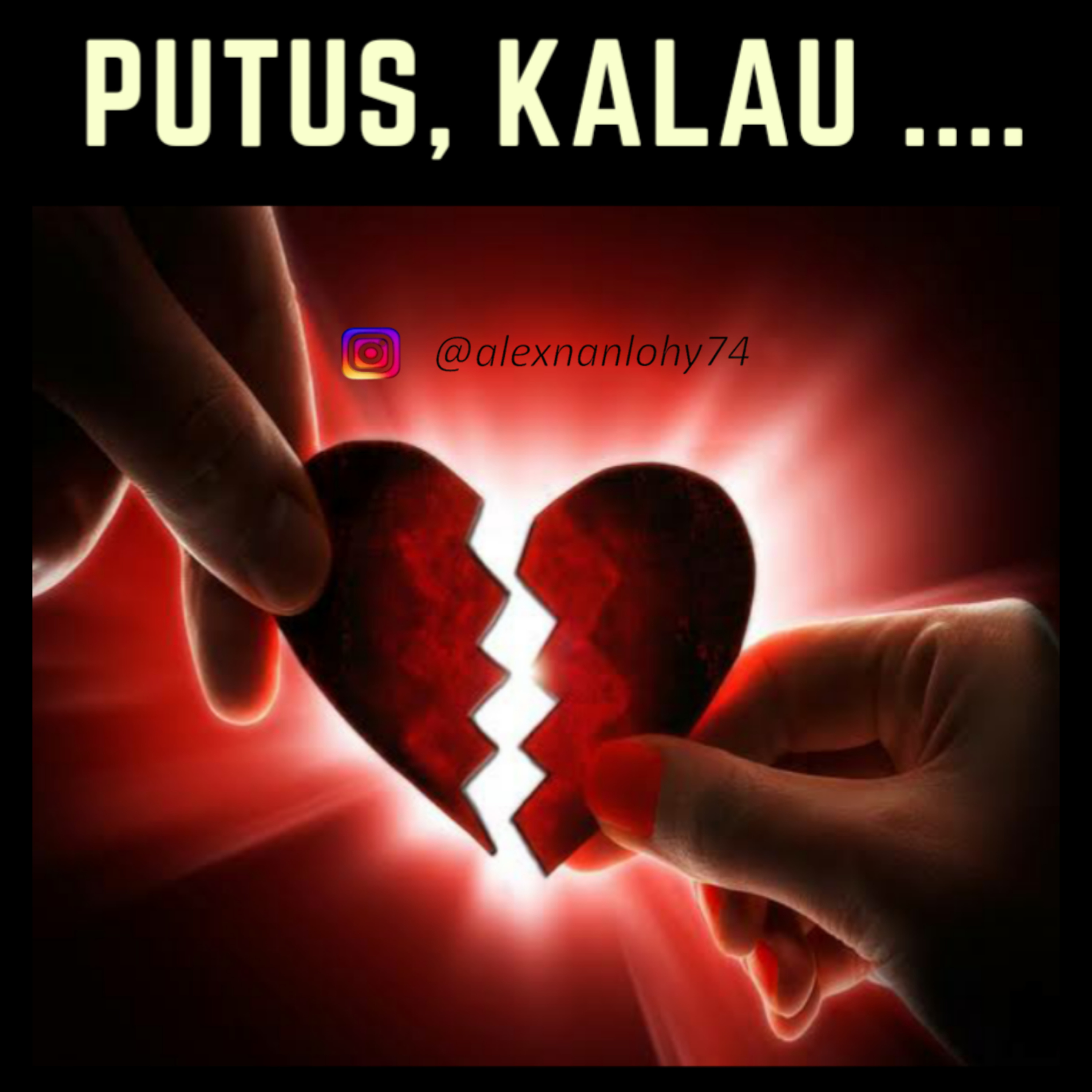 PUTUS, KALAU ... 
