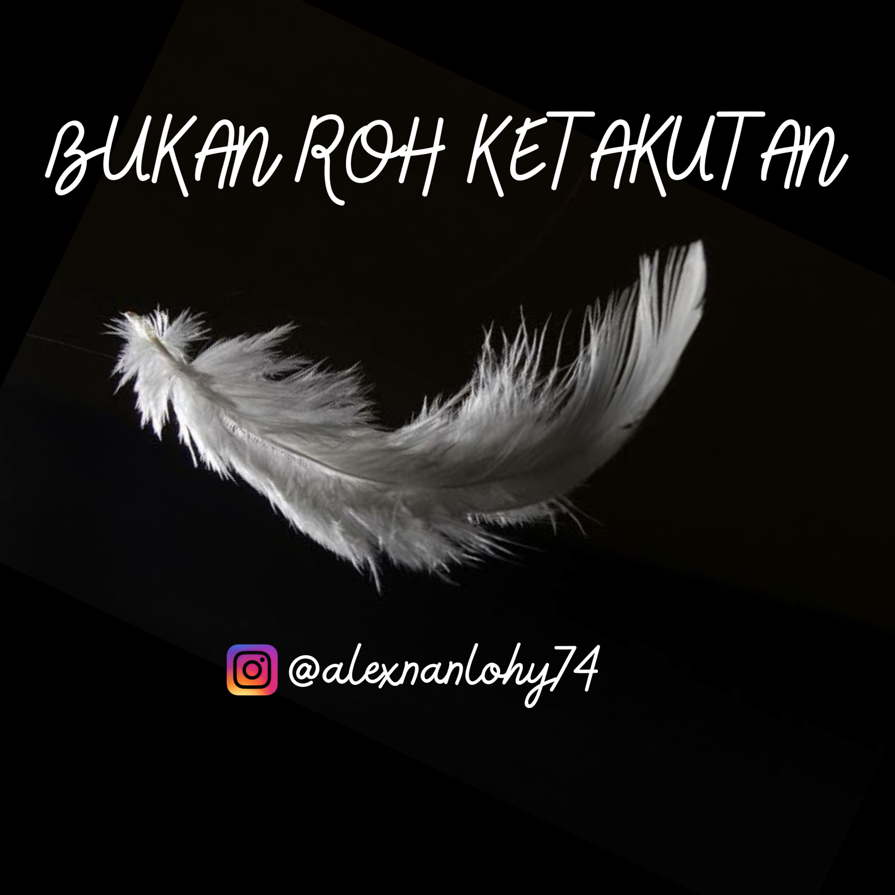 BUKAN ROH KETAKUTAN