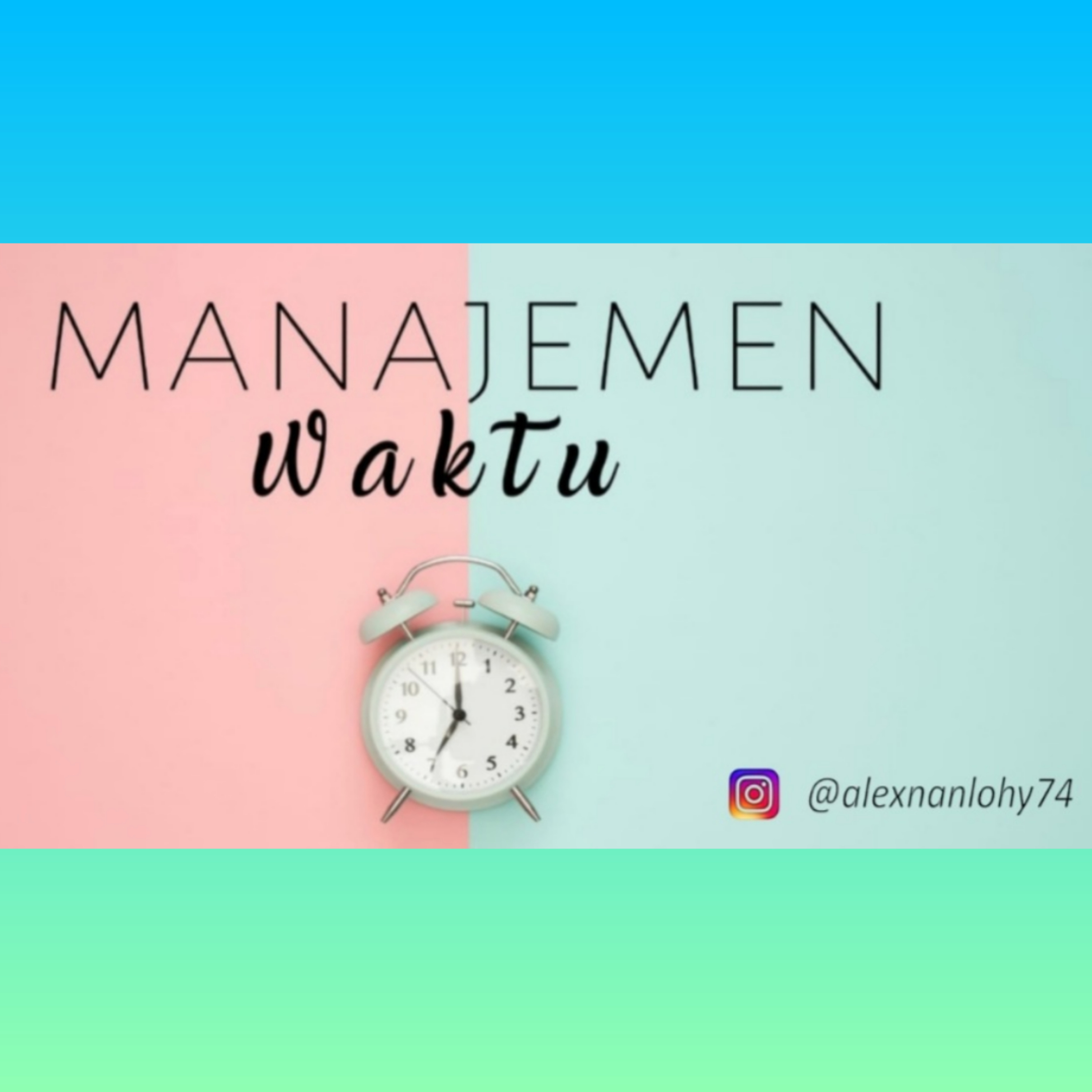 MANAJEMEN WAKTU (TIME MANAGEMENT)