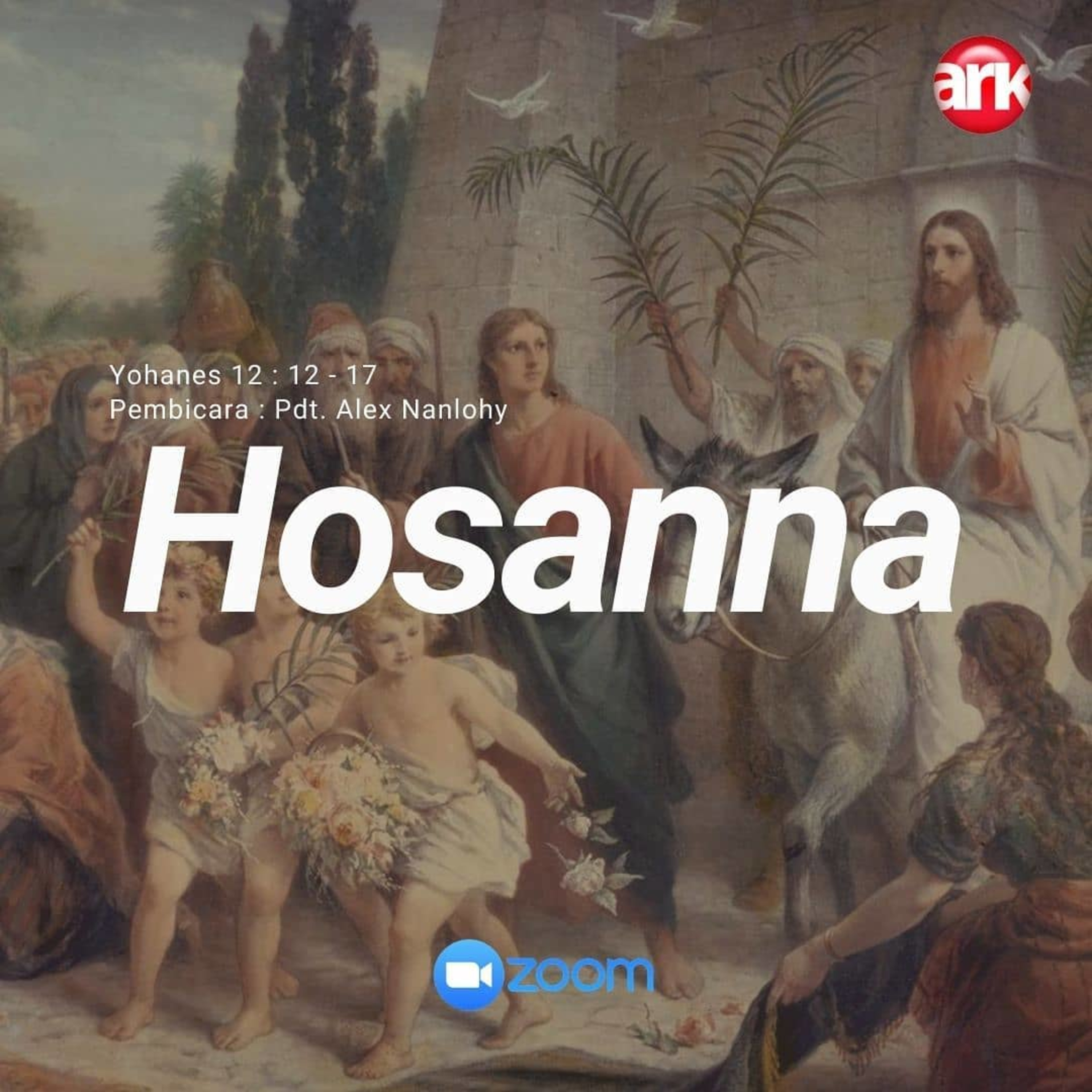 HOSANA (MINGGU PALMARUM) - YOHANES 12:12-19