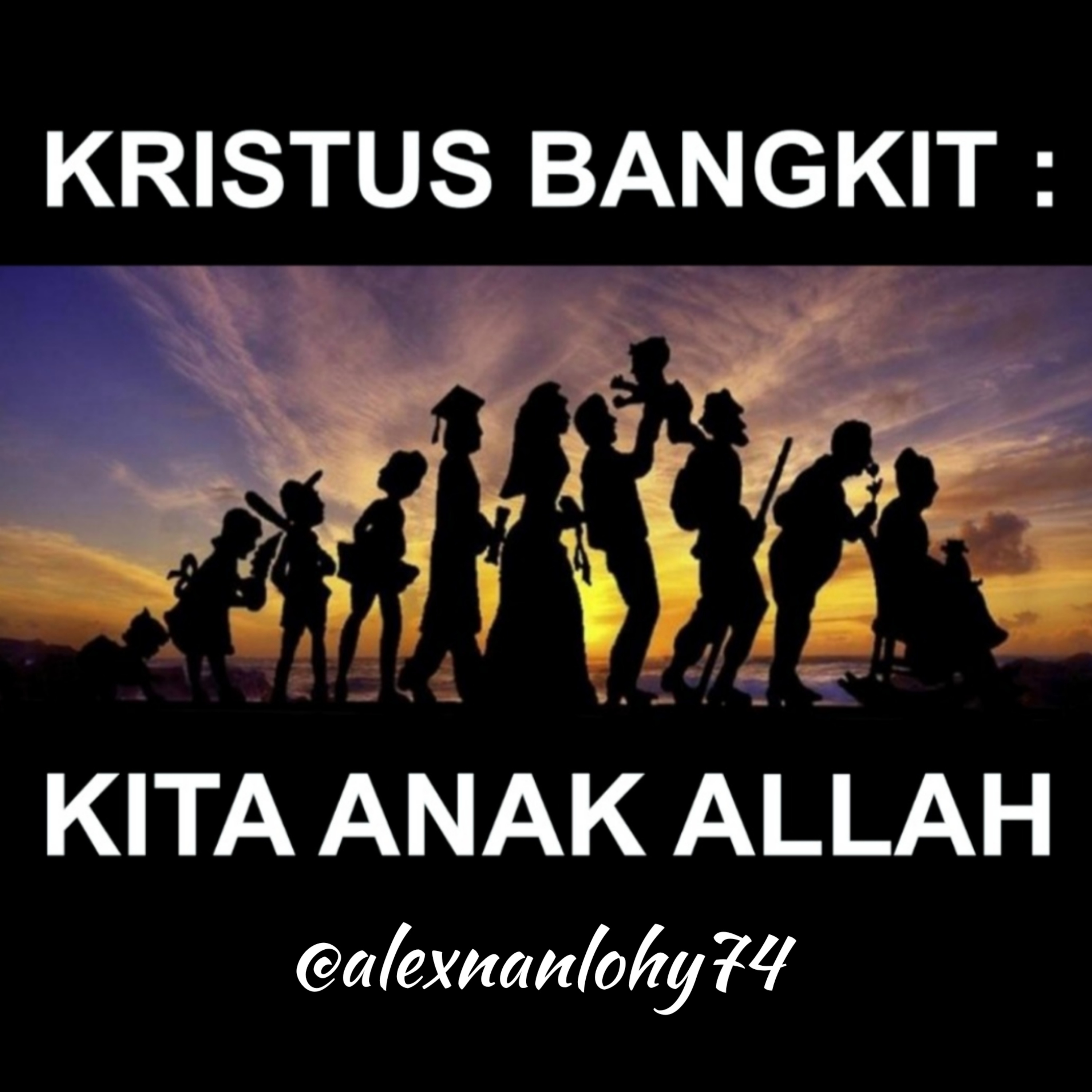 KRISTUS BANGKIT : KITA ANAK ALLAH - Khotbah Paskah