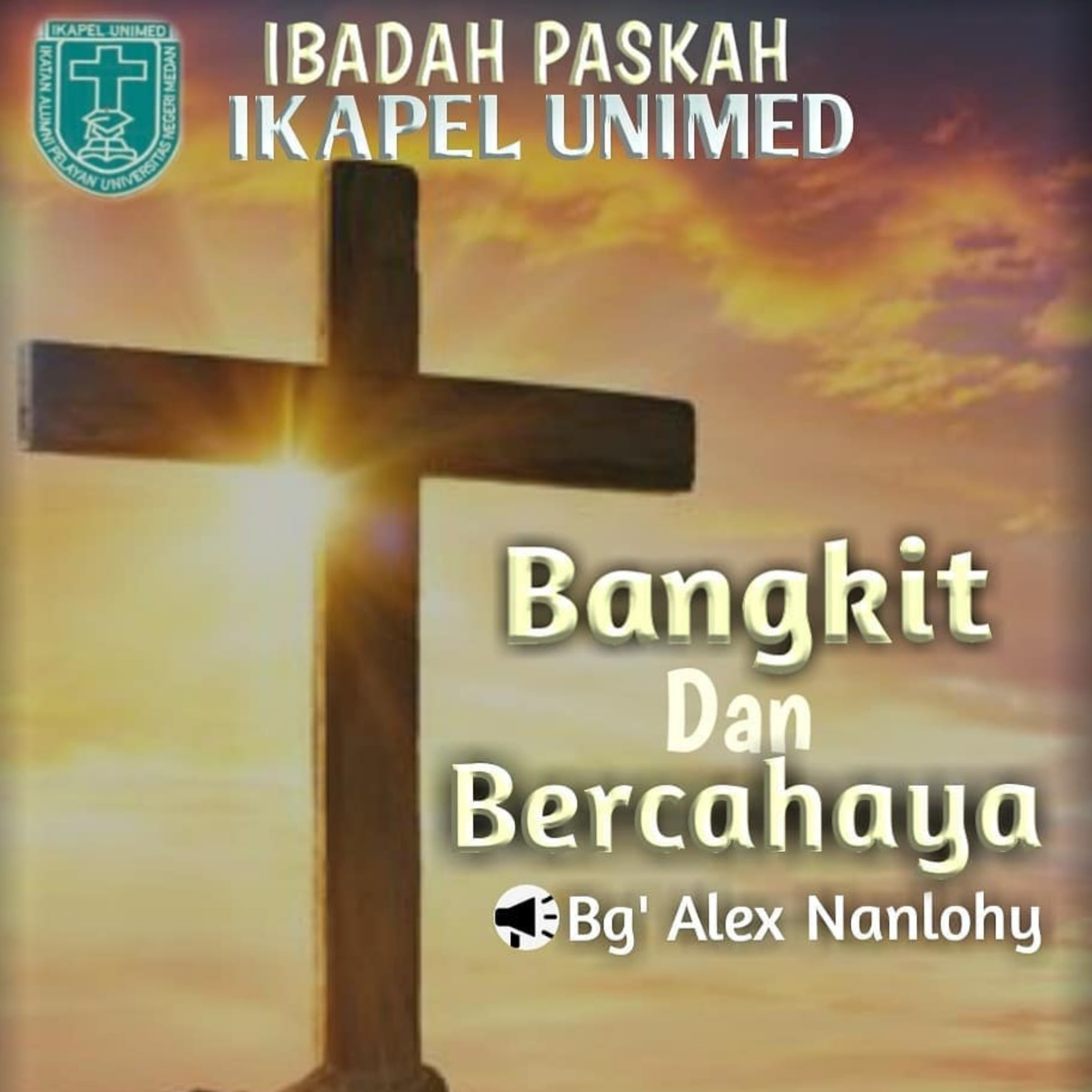 BANGKIT DAN BERCAHAYA - KHOTBAH PASKAH