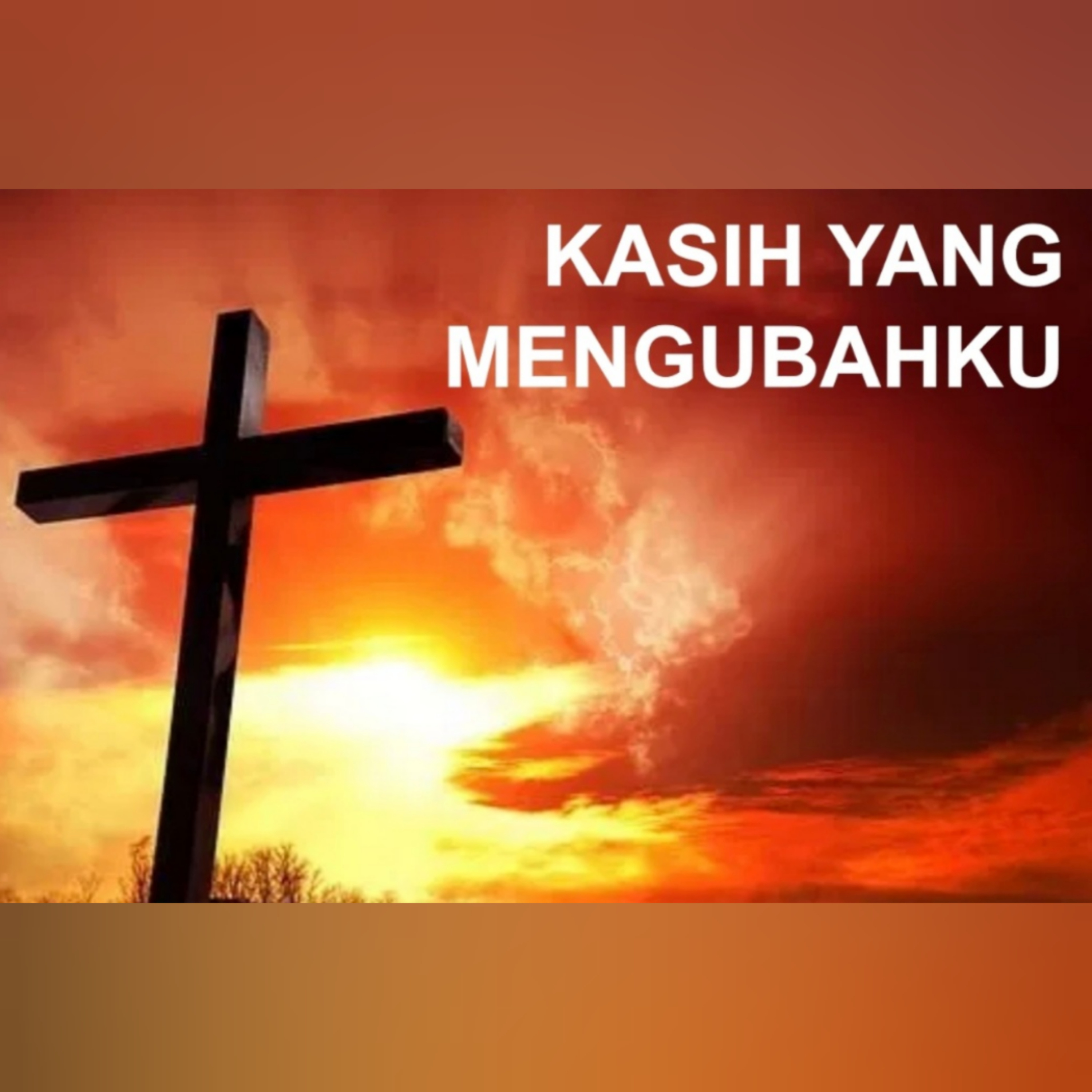 KASIH YANG MENGUBAHKU