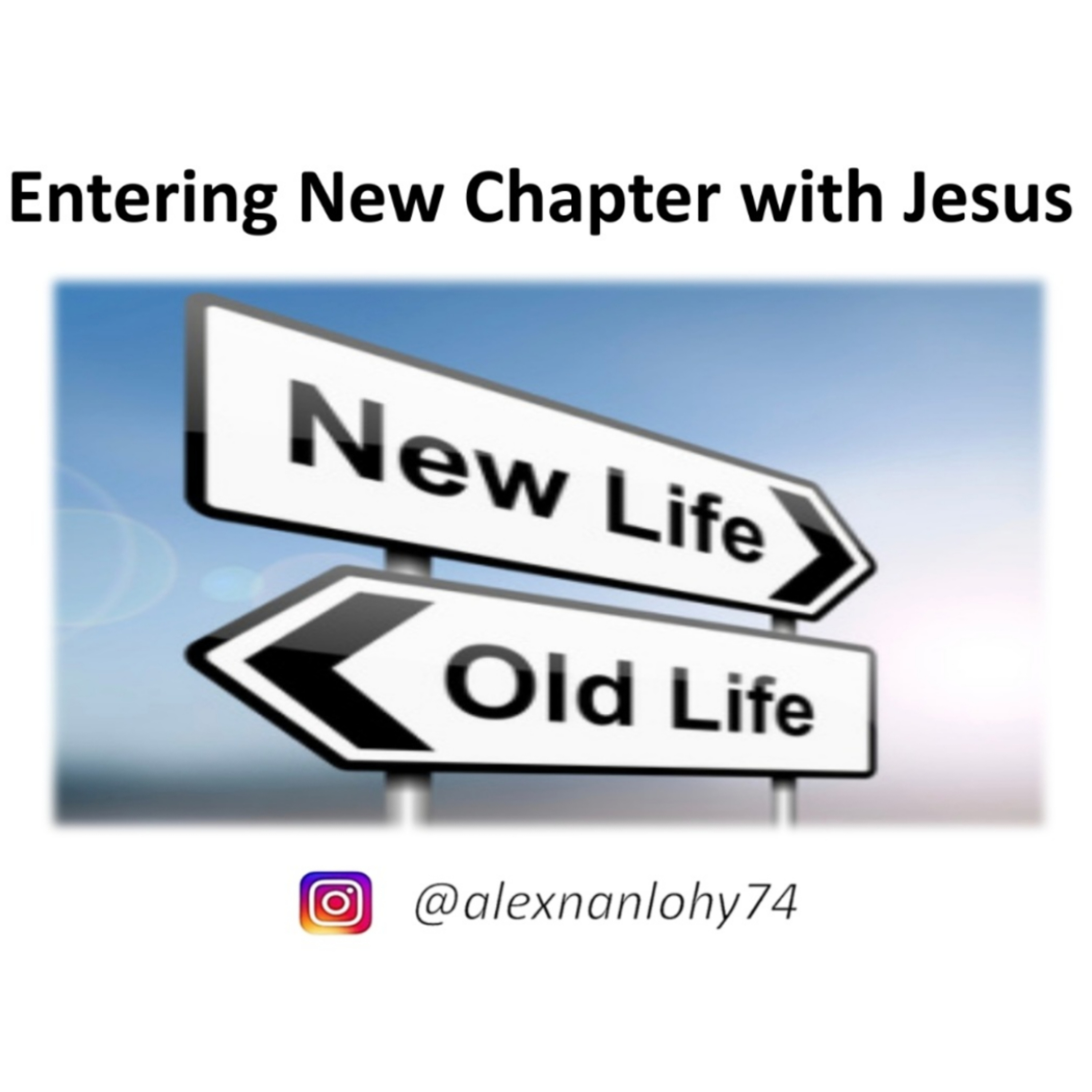 ENTERING NEW CHAPTER WITH JESUS - 2 KORINTUS 5:17