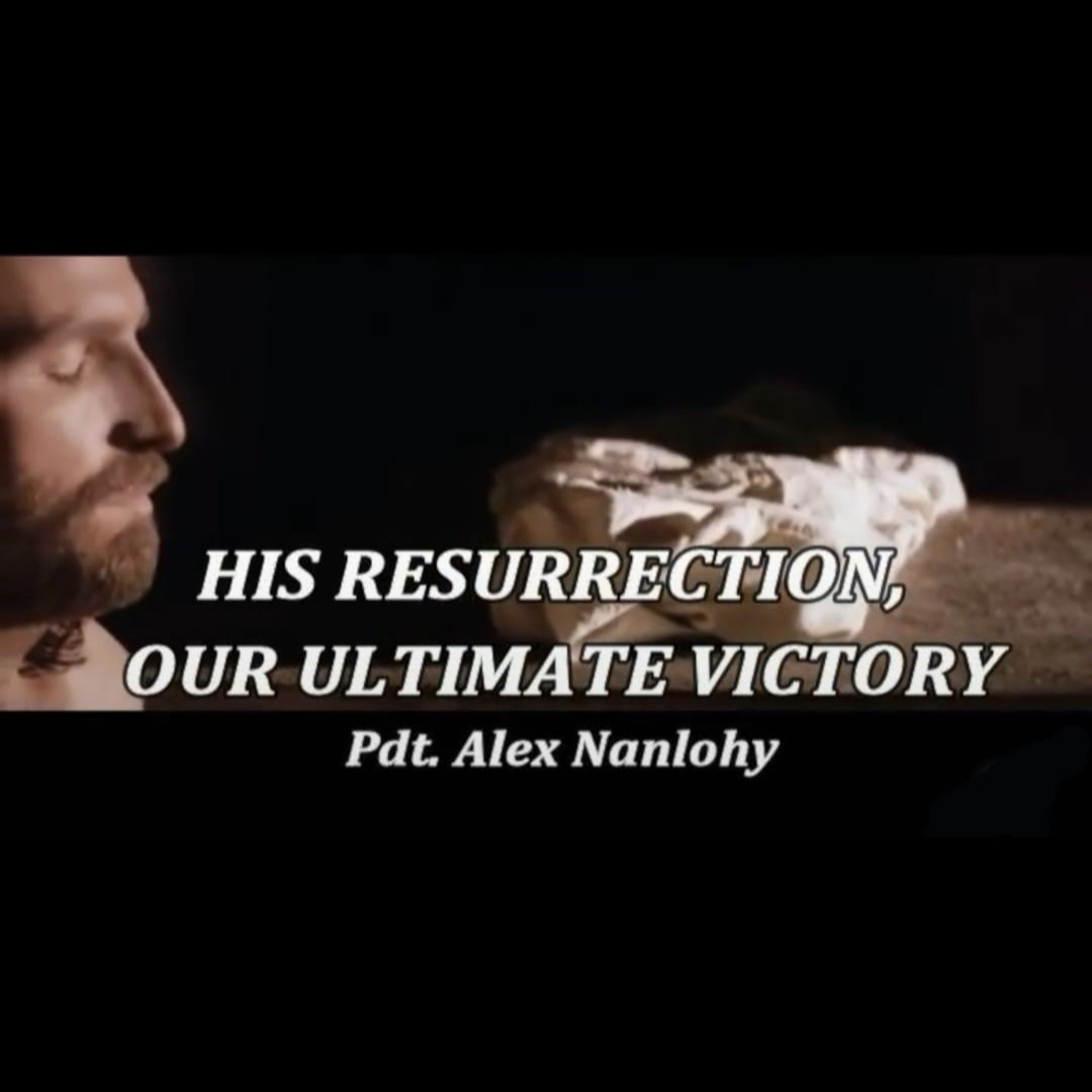 HIS RESURRECTION, OUR ULTIMATE VICTORY episode artwork
