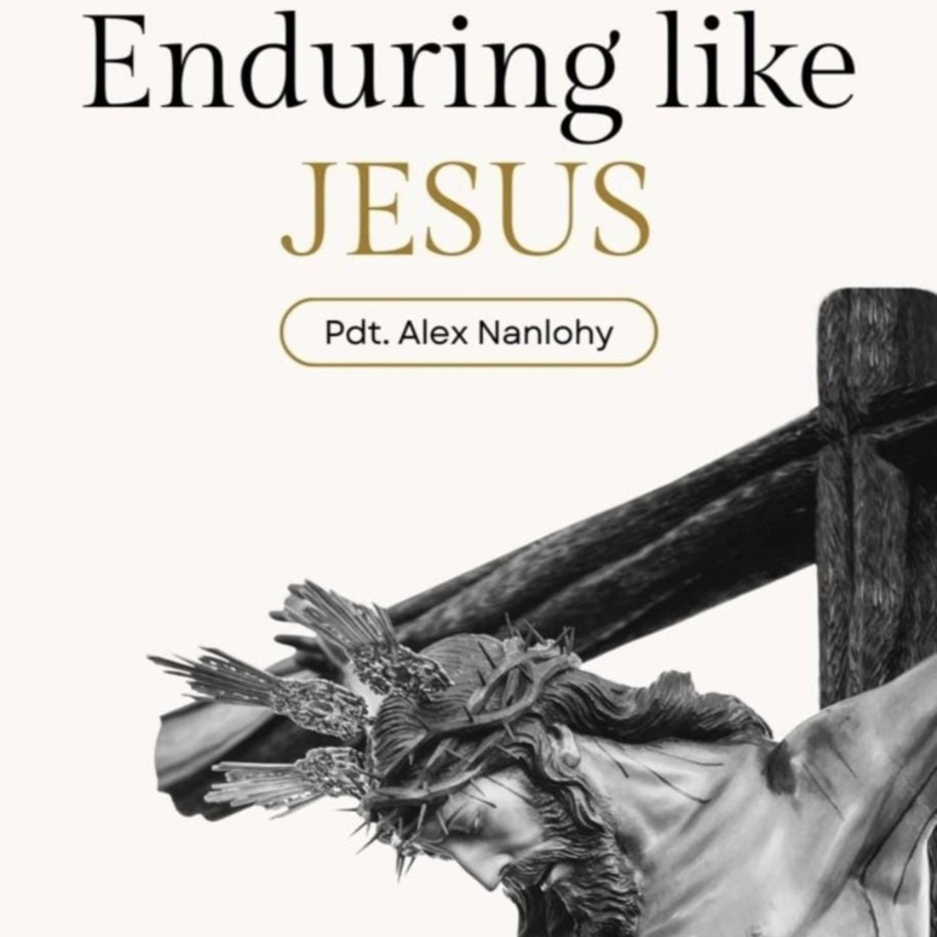 ENDURING LIKE JESUS - 1 PETRUS 2:19-25