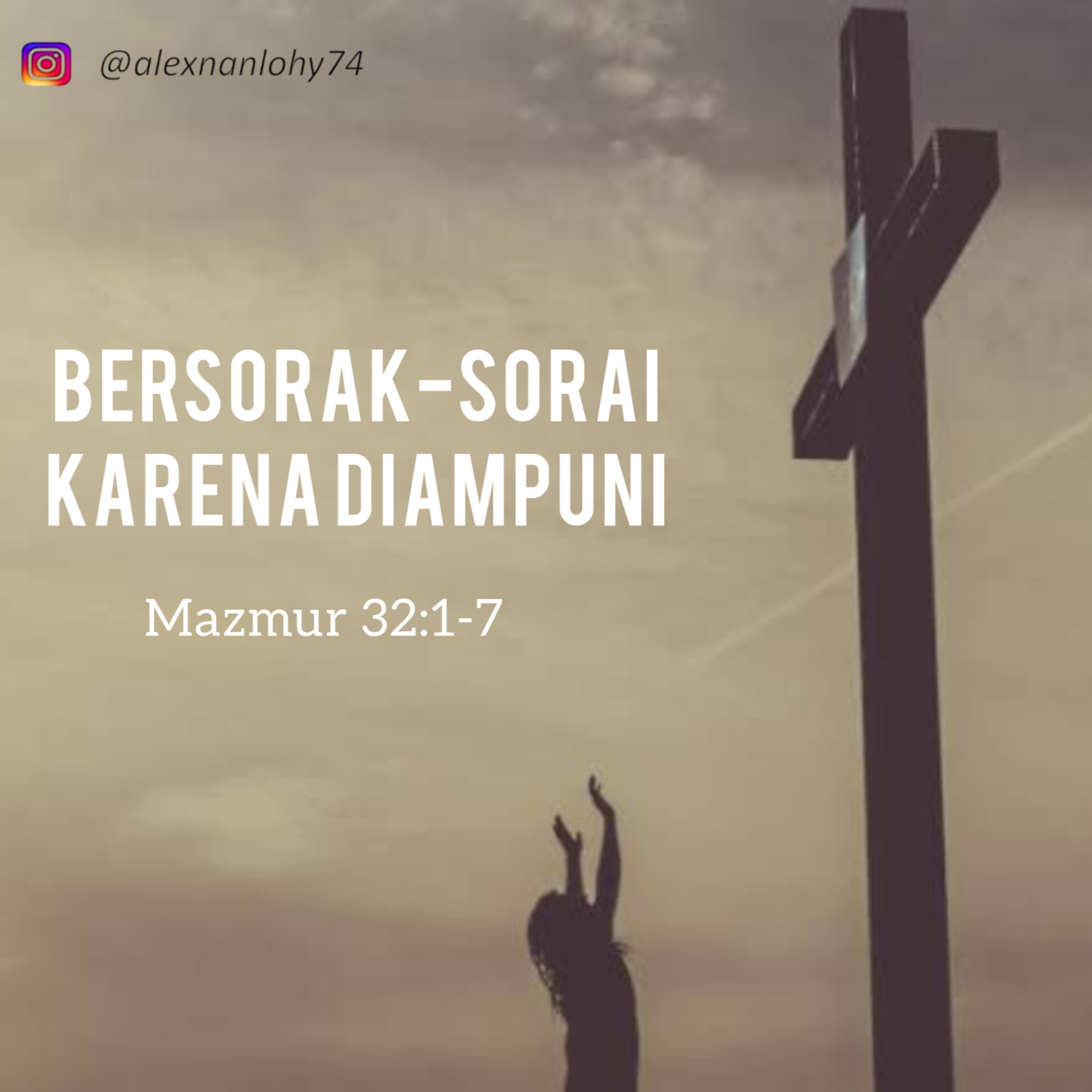 BERSORAK-SORAI KARENA DIAMPUNI - MAZMUR 32:1-7