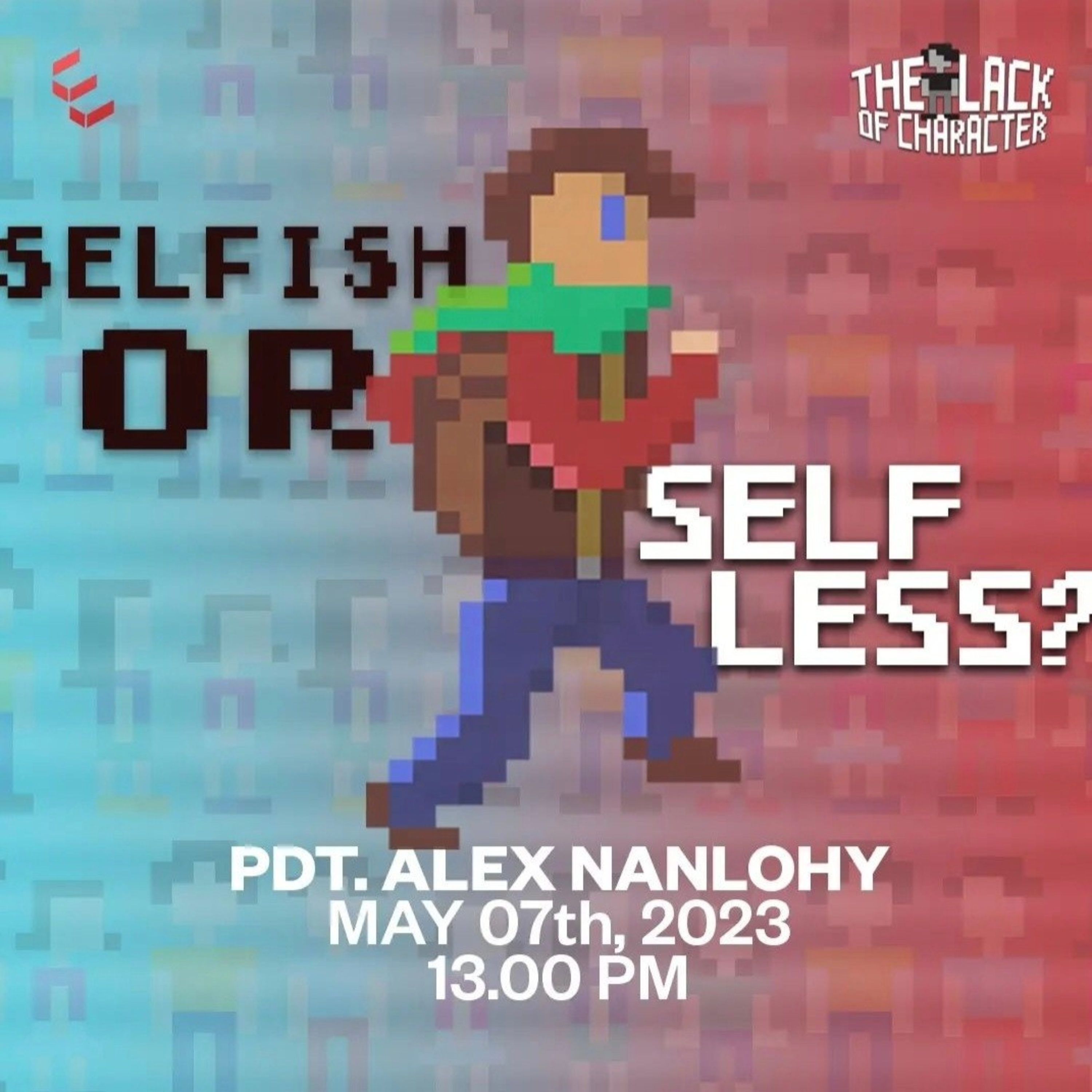 SELFISH or SELFLESS - Filipi 2:5-11
