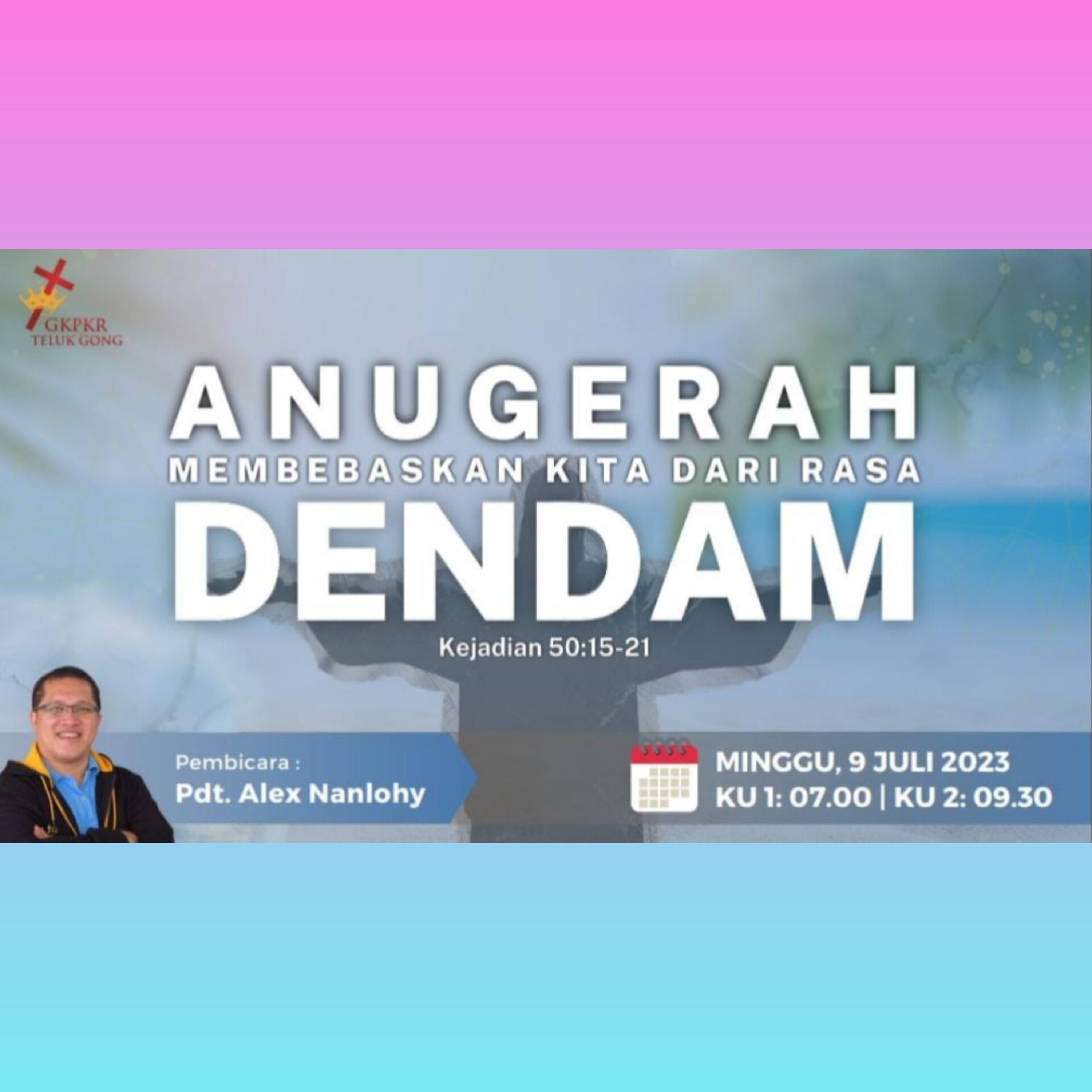 KEJADIAN 50:15-21 - ANUGERAH MEMBEBASKAN KITA DARI RASA DENDAM 