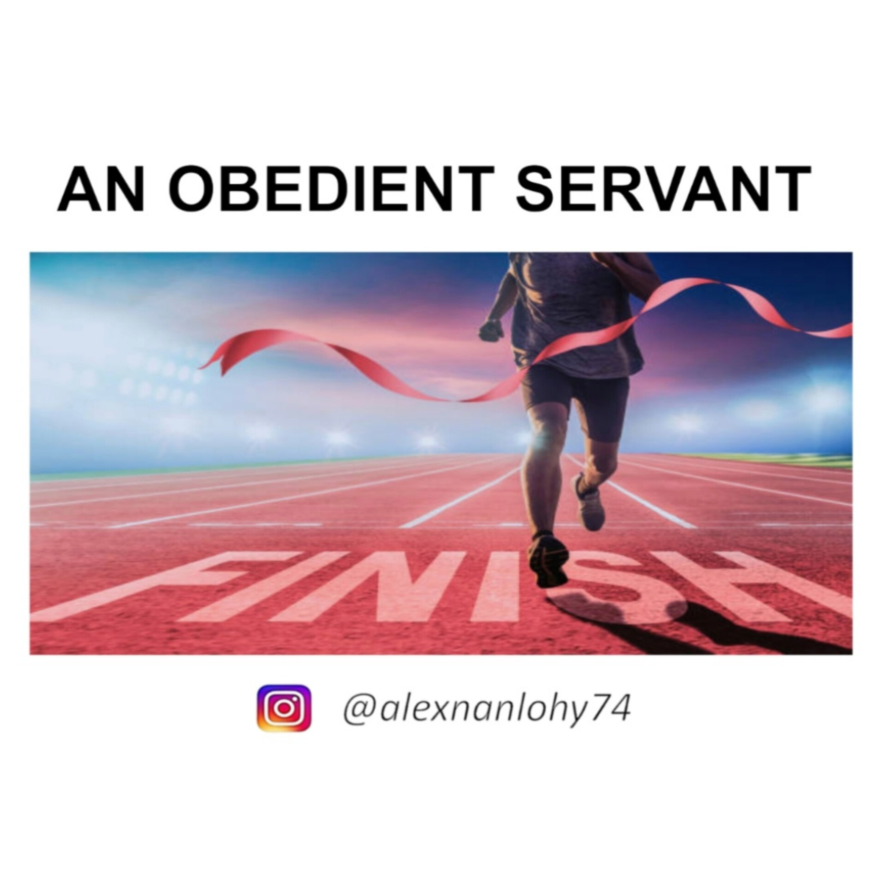 AN OBEDIENT SERVANT - 2 TIMOTIUS 4:6-8, IBRANI 12:1-2 episode artwork
