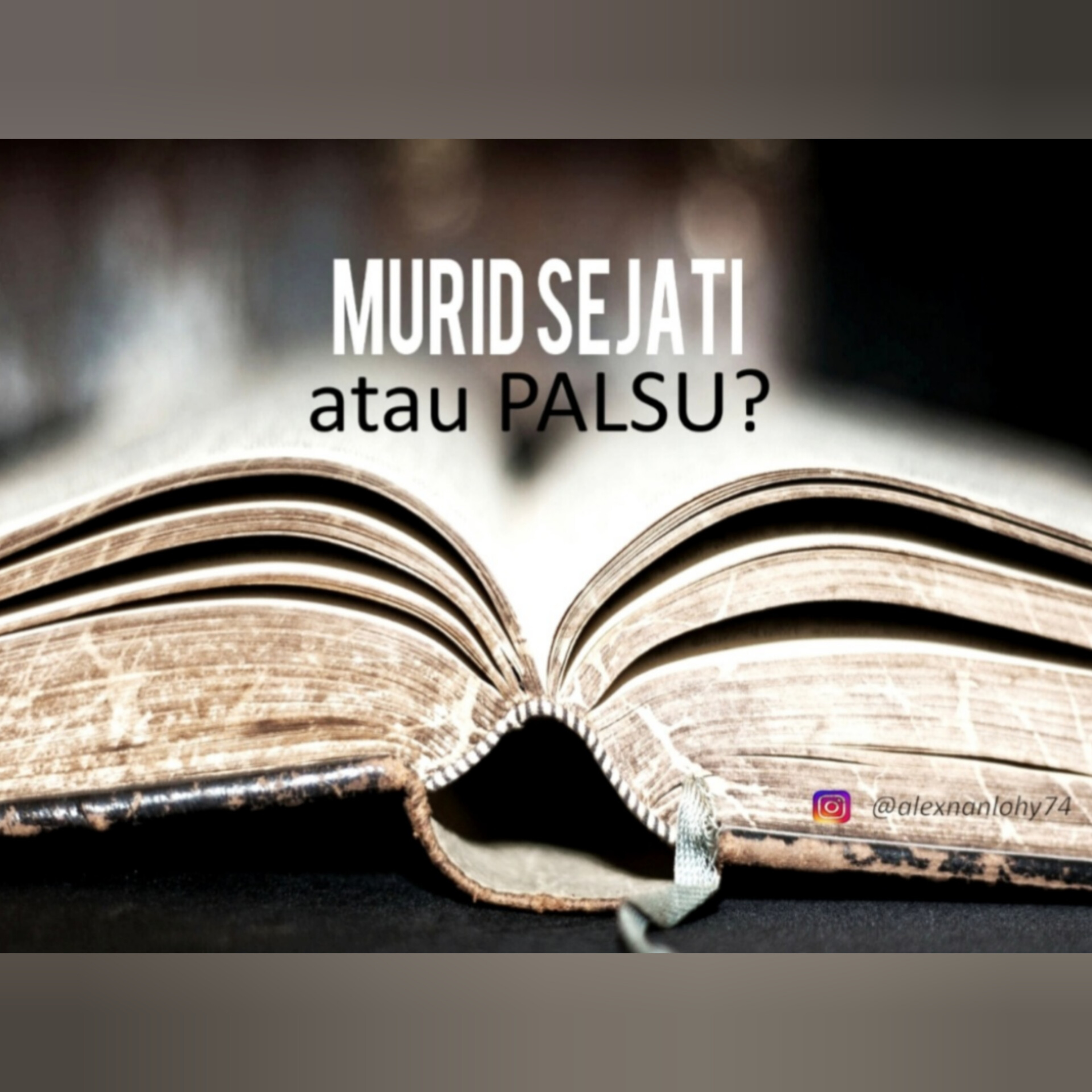 MURID SEJATI ATAU PALSU? - MATIUS 7:12-27