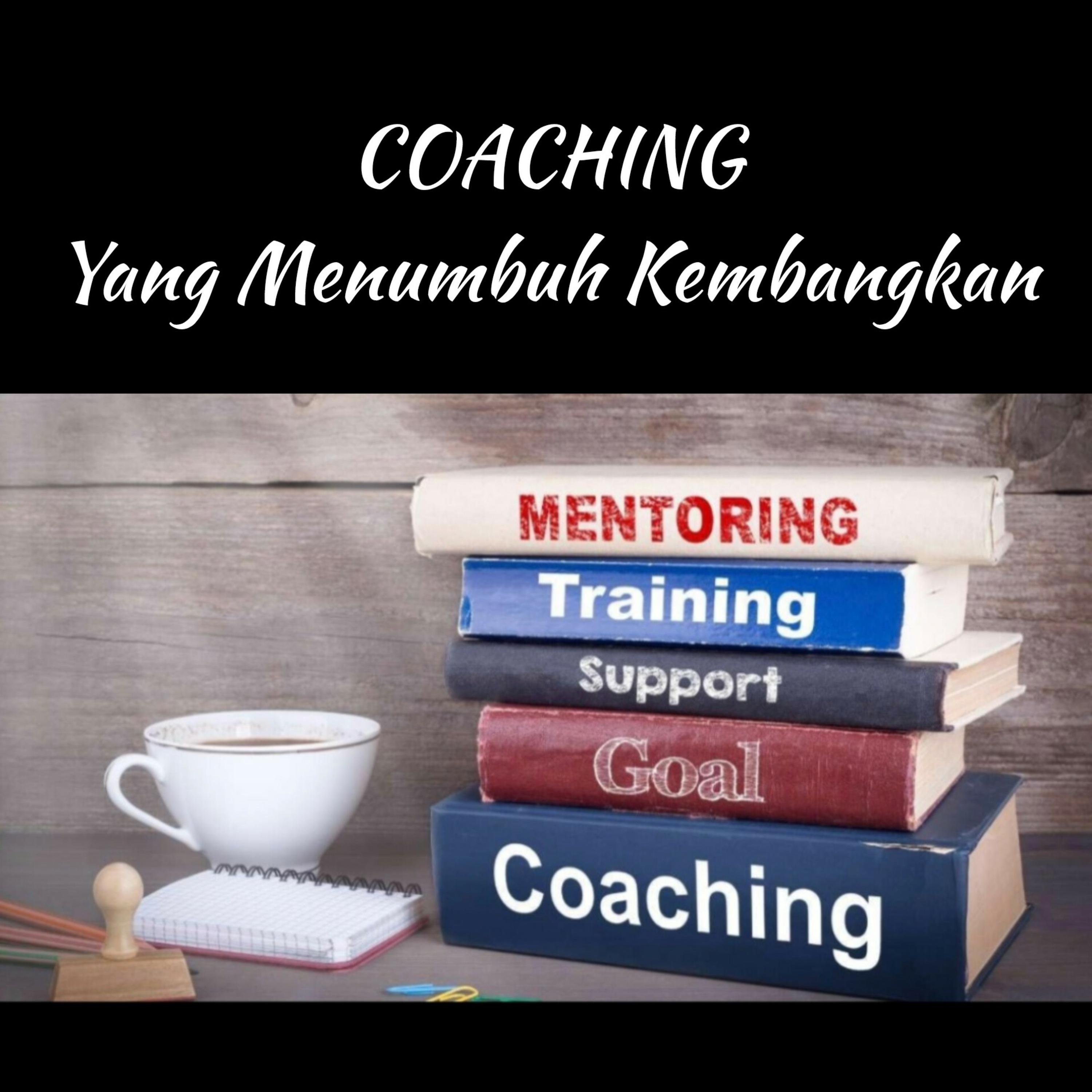 COACHING YANG MENUMBUH KEMBANGKAN episode artwork