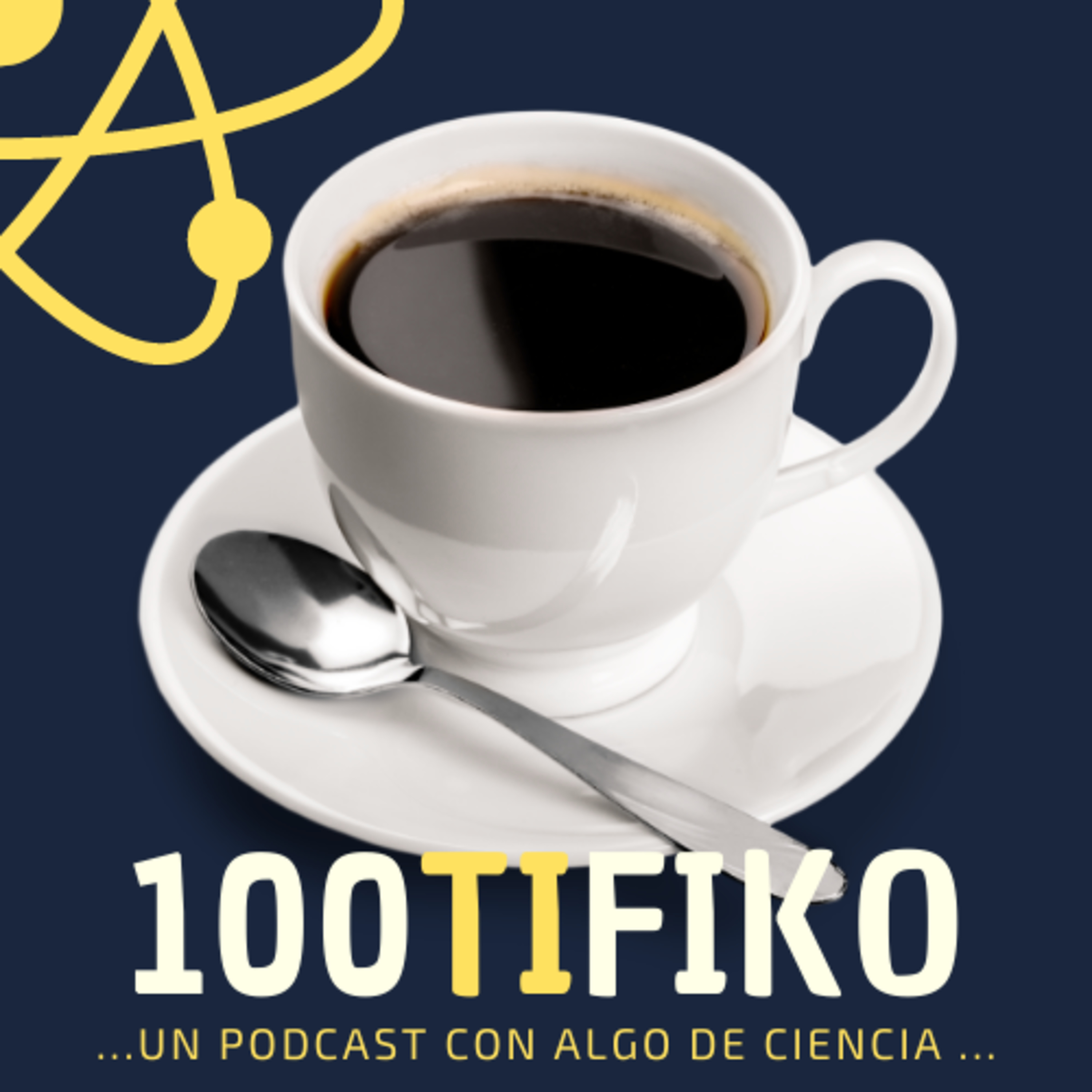 100TIFIKO - Un podcast con Algo de Ciencia