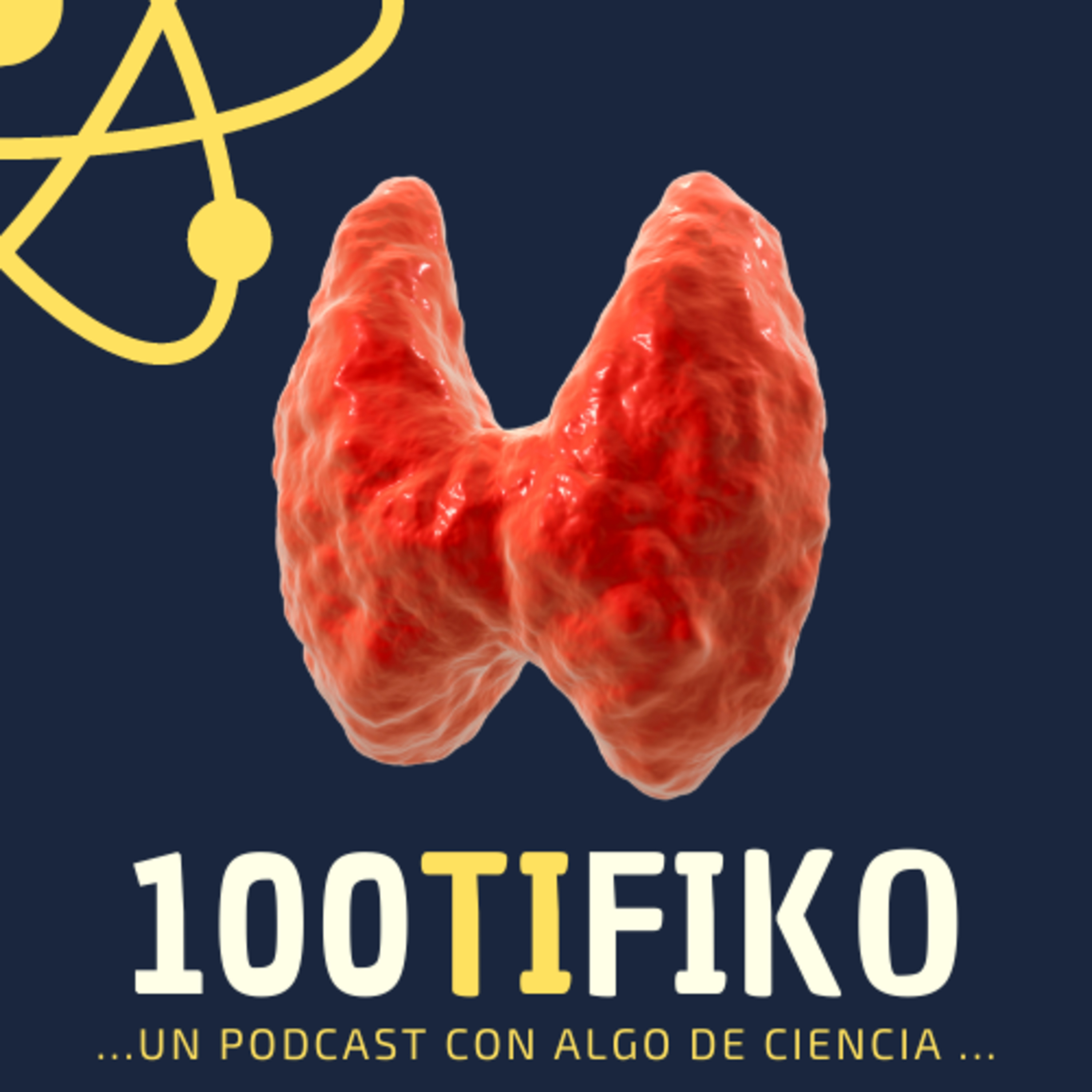 100TIFIKO - Un podcast con Algo de Ciencia