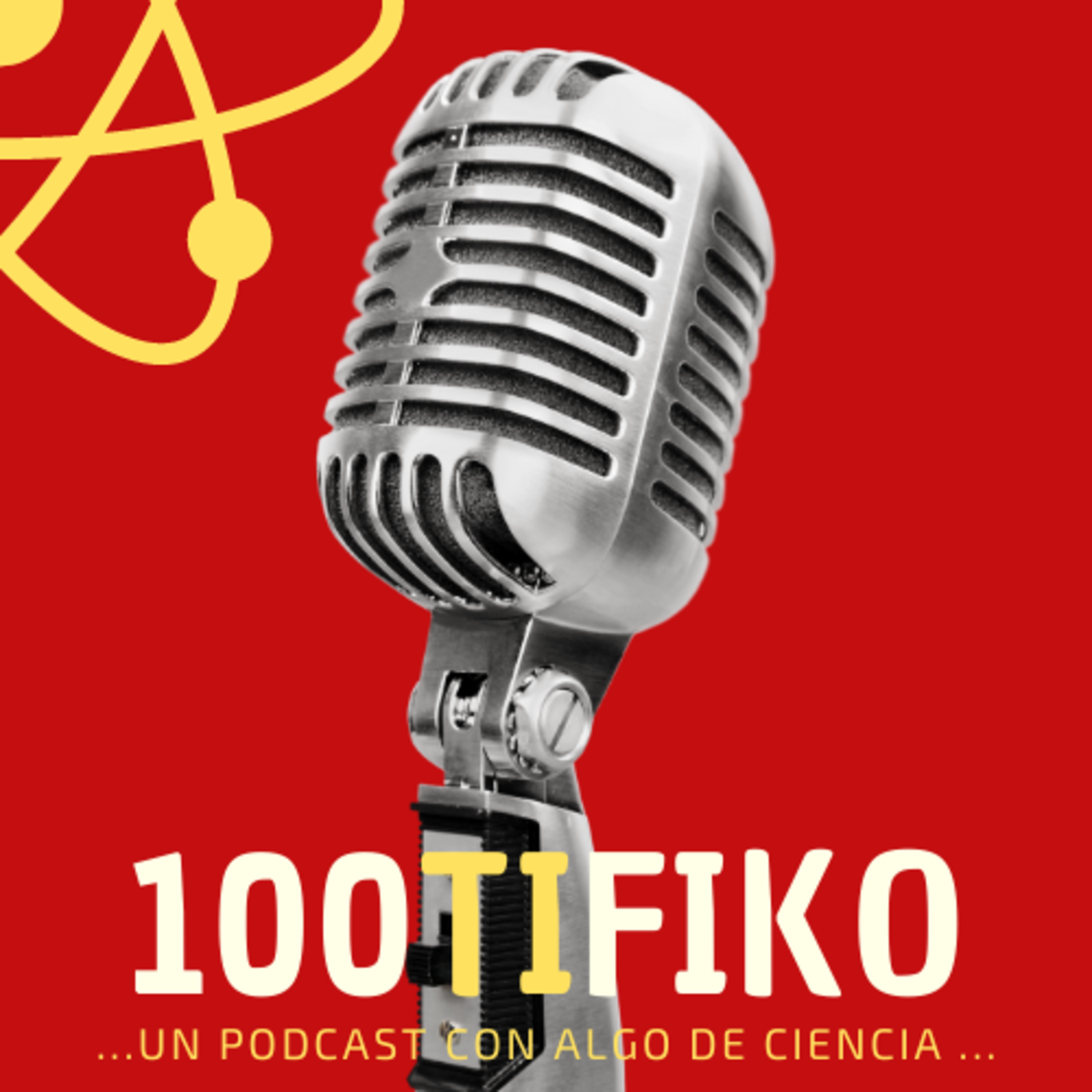 100TIFIKO - Un podcast con Algo de Ciencia