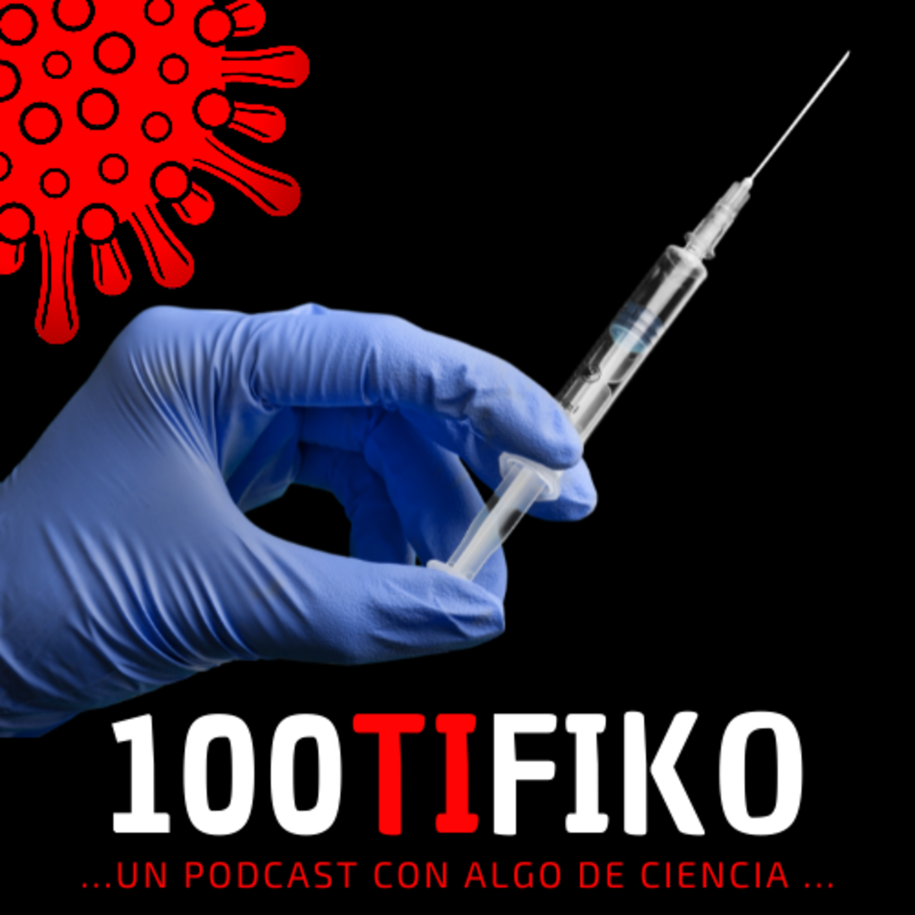 100TIFIKO - Un podcast con Algo de Ciencia