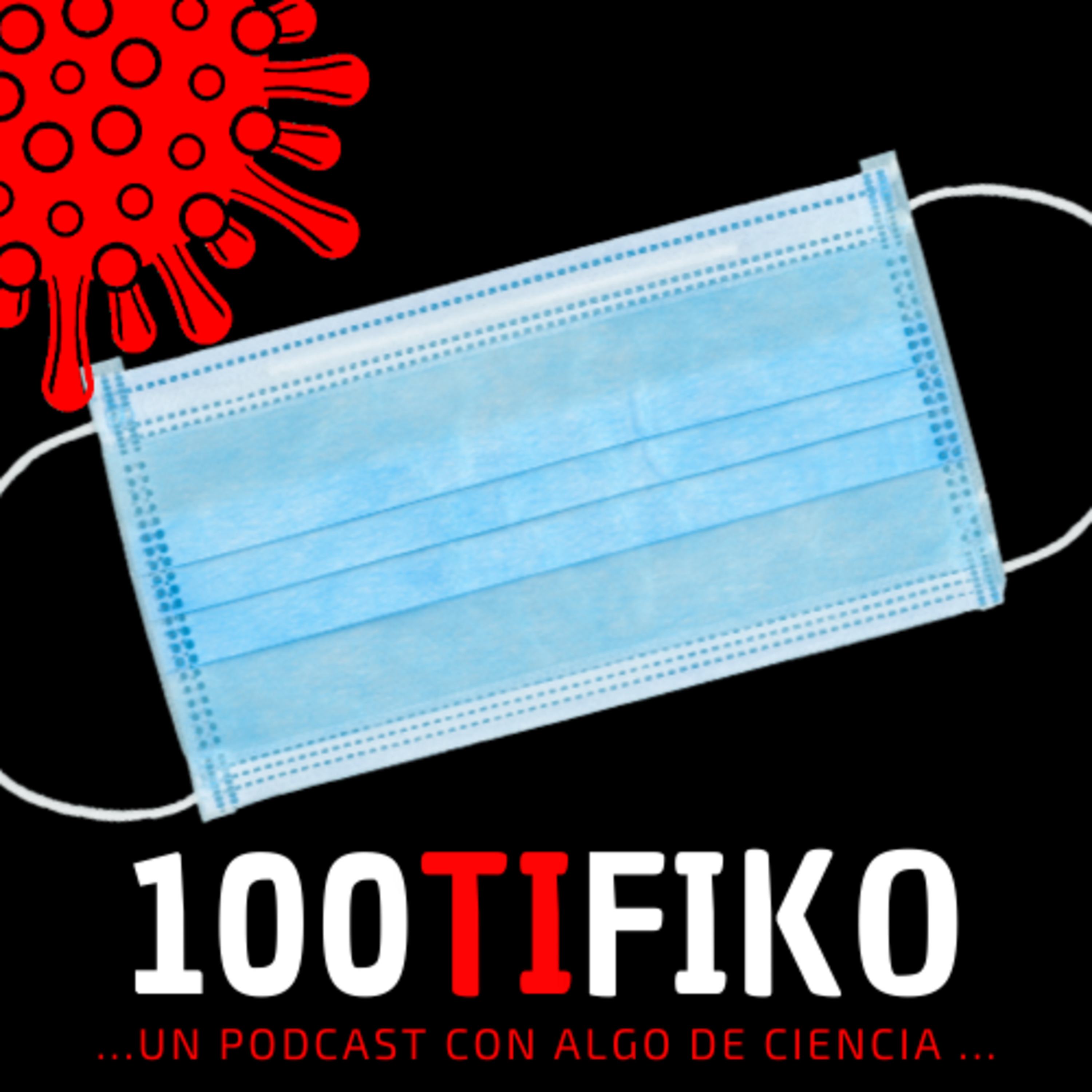 100TIFIKO - Un podcast con Algo de Ciencia