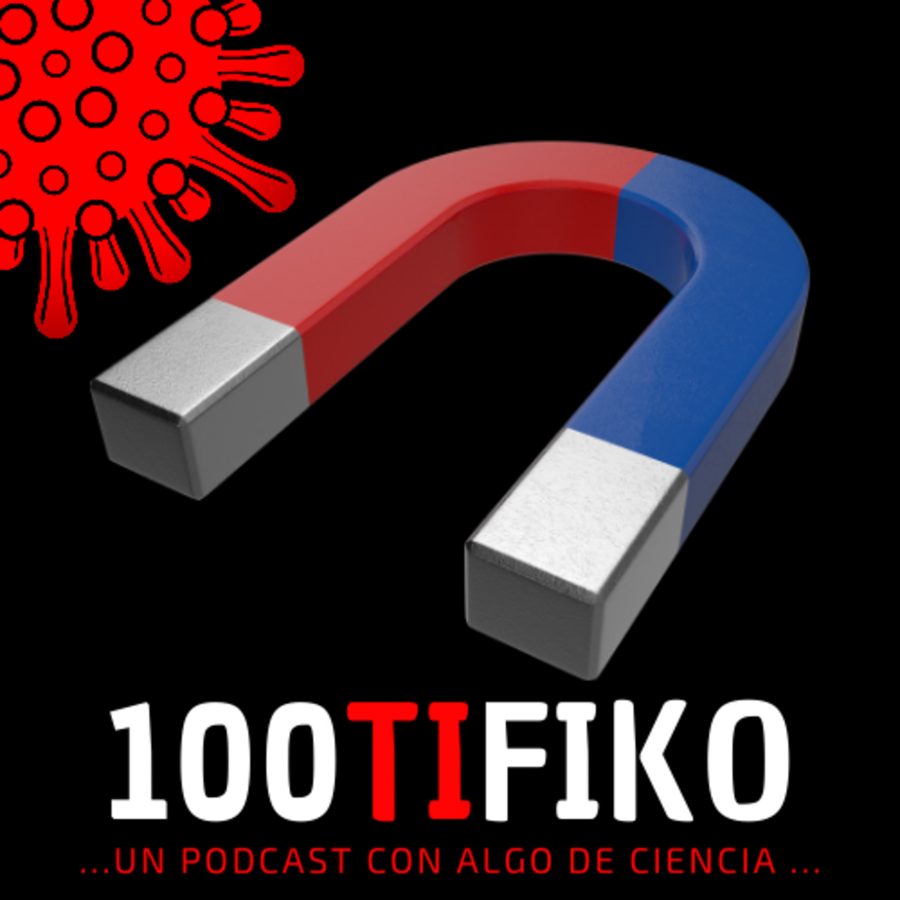 100TIFIKO - Un podcast con Algo de Ciencia