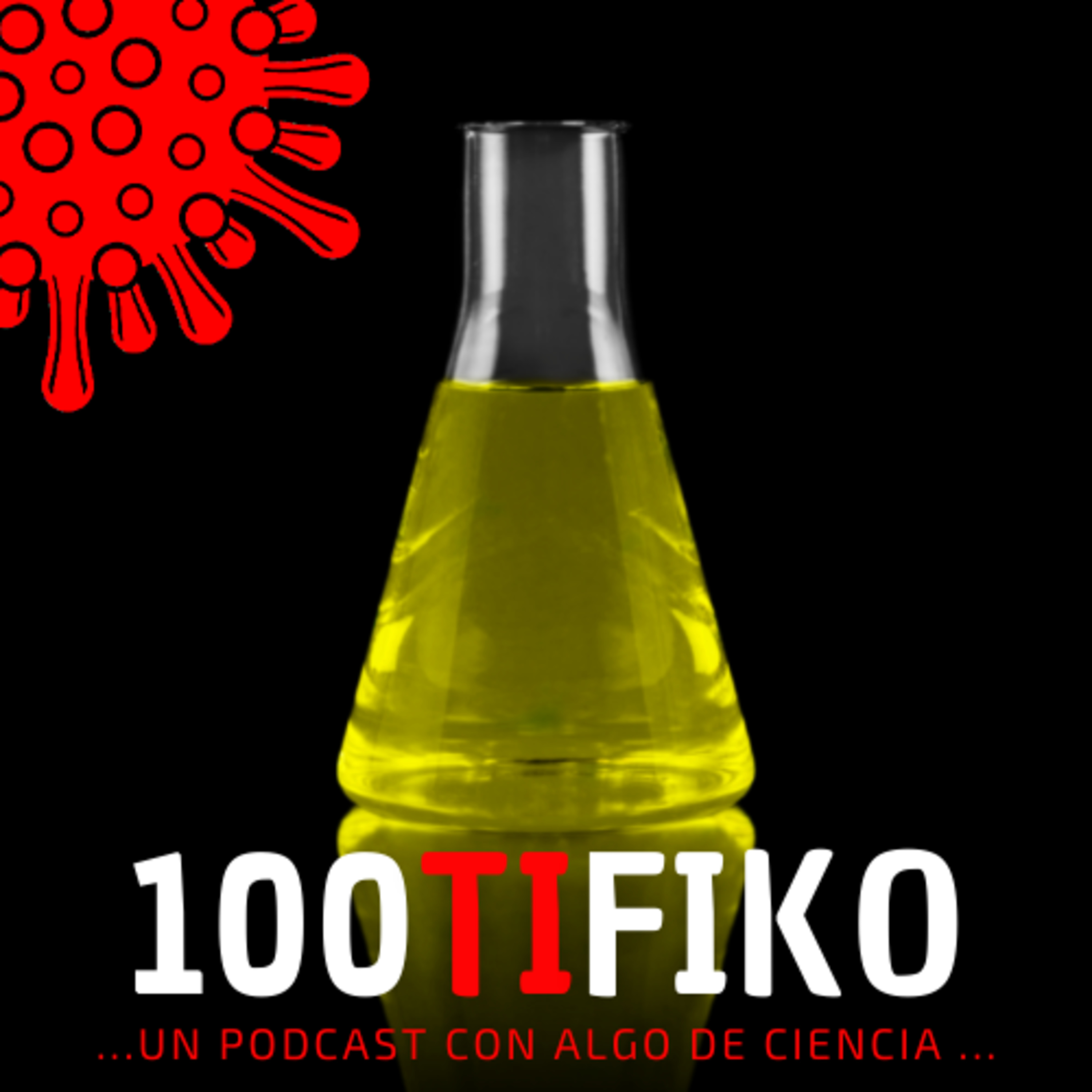 100TIFIKO - Un podcast con Algo de Ciencia