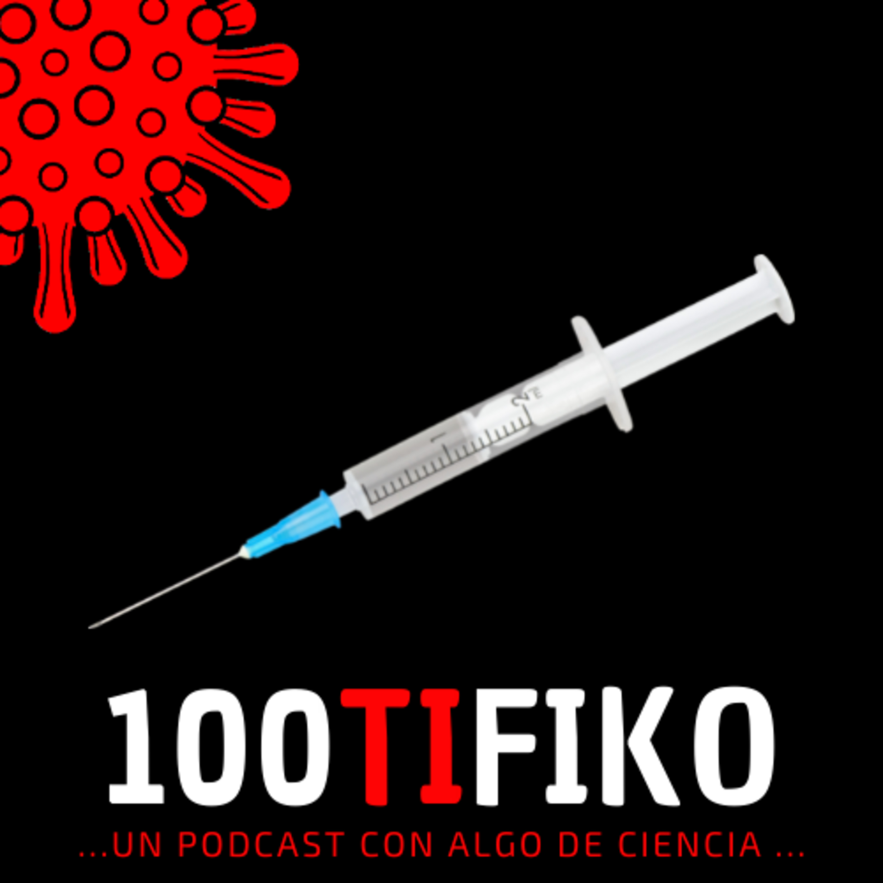100TIFIKO - Un podcast con Algo de Ciencia