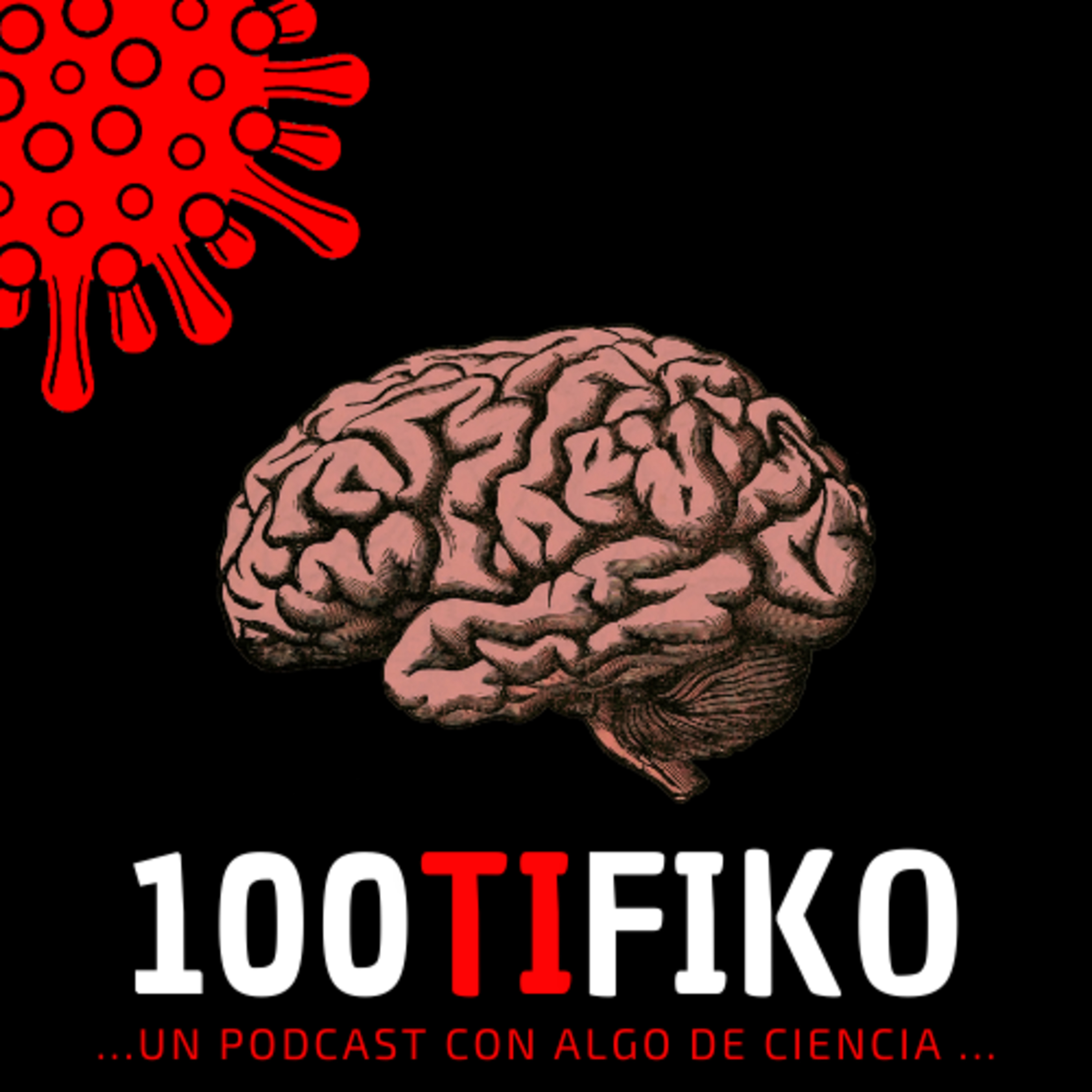 100TIFIKO - Un podcast con Algo de Ciencia